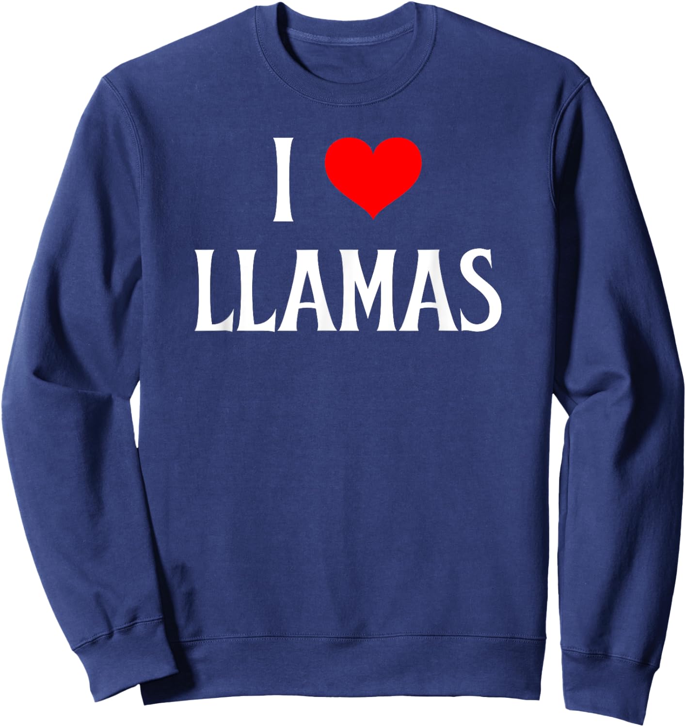 I Love Llamas I Heart Llamas Llama lover Lama Pacos Sweatshirt - Sweatshirt | Navy
