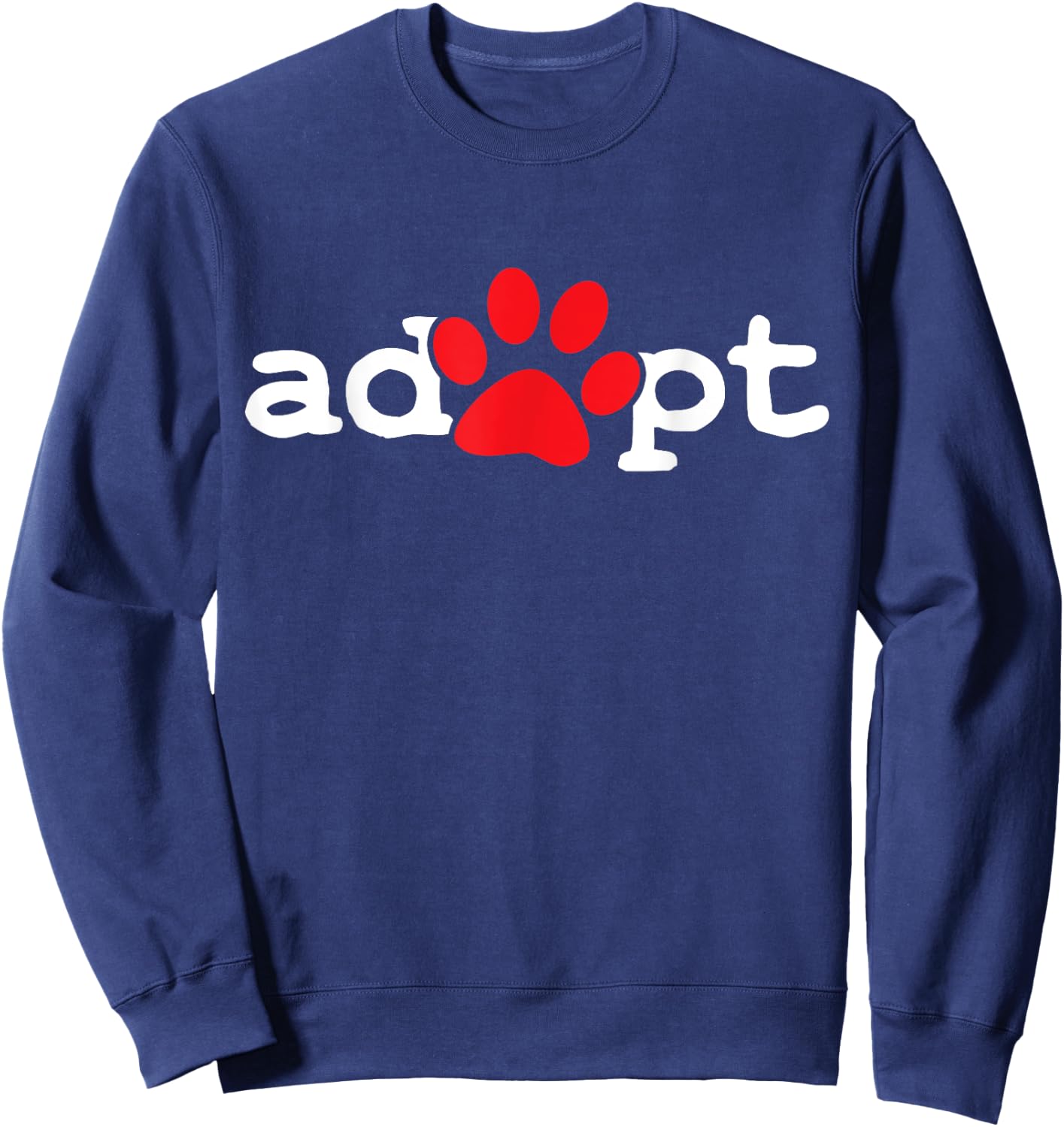 Dog Rescue Adopt Paw Men Women Girls Kids Sweatshirt - Sweatshirt | Navy