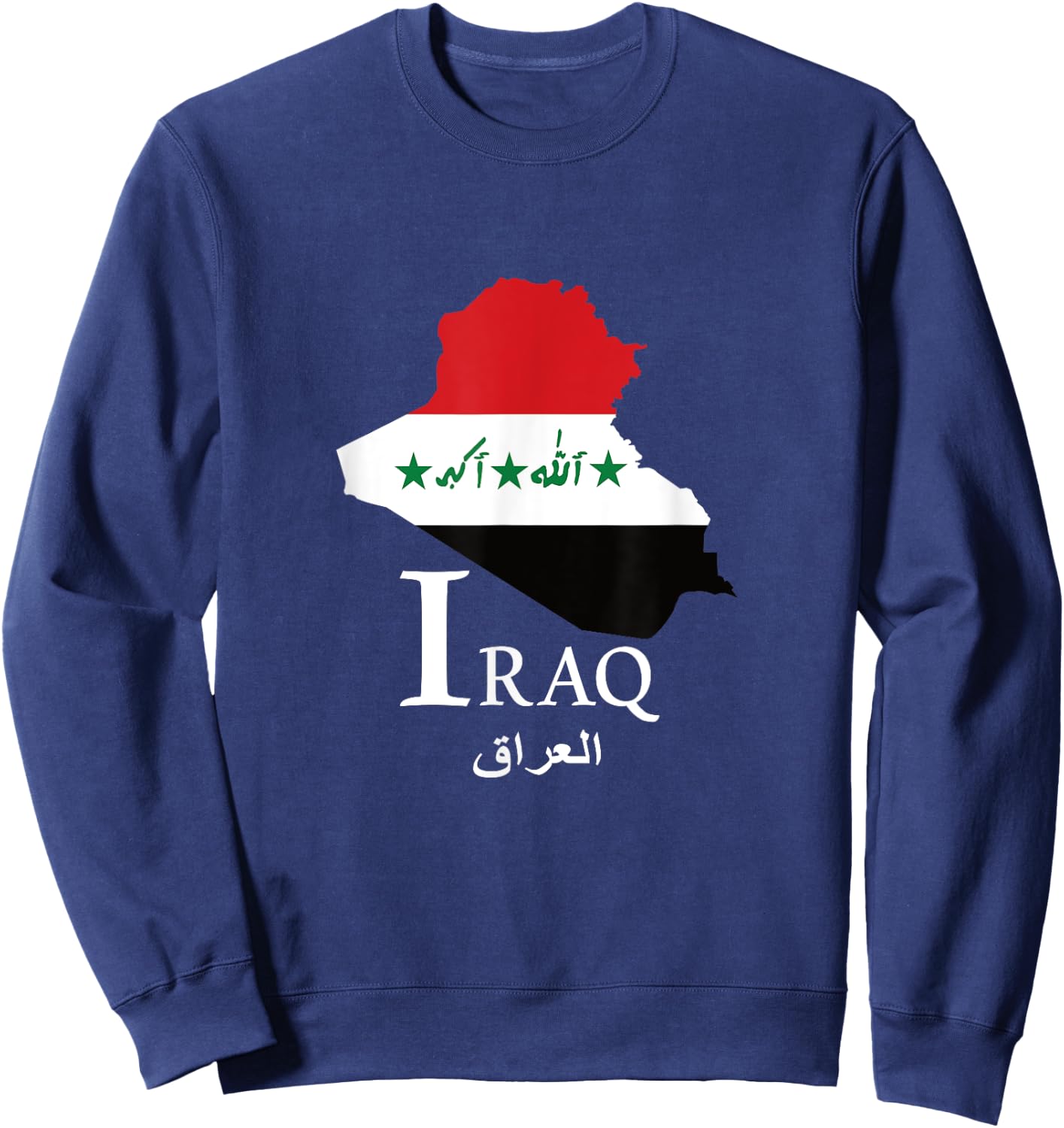 Iraqi Iraq Map Iraq Flag Iraq Flag Iraq Flag Iraq Flag Iraq Flag Iraq , Black, S Sweatshirt - Sweatshirt | Navy