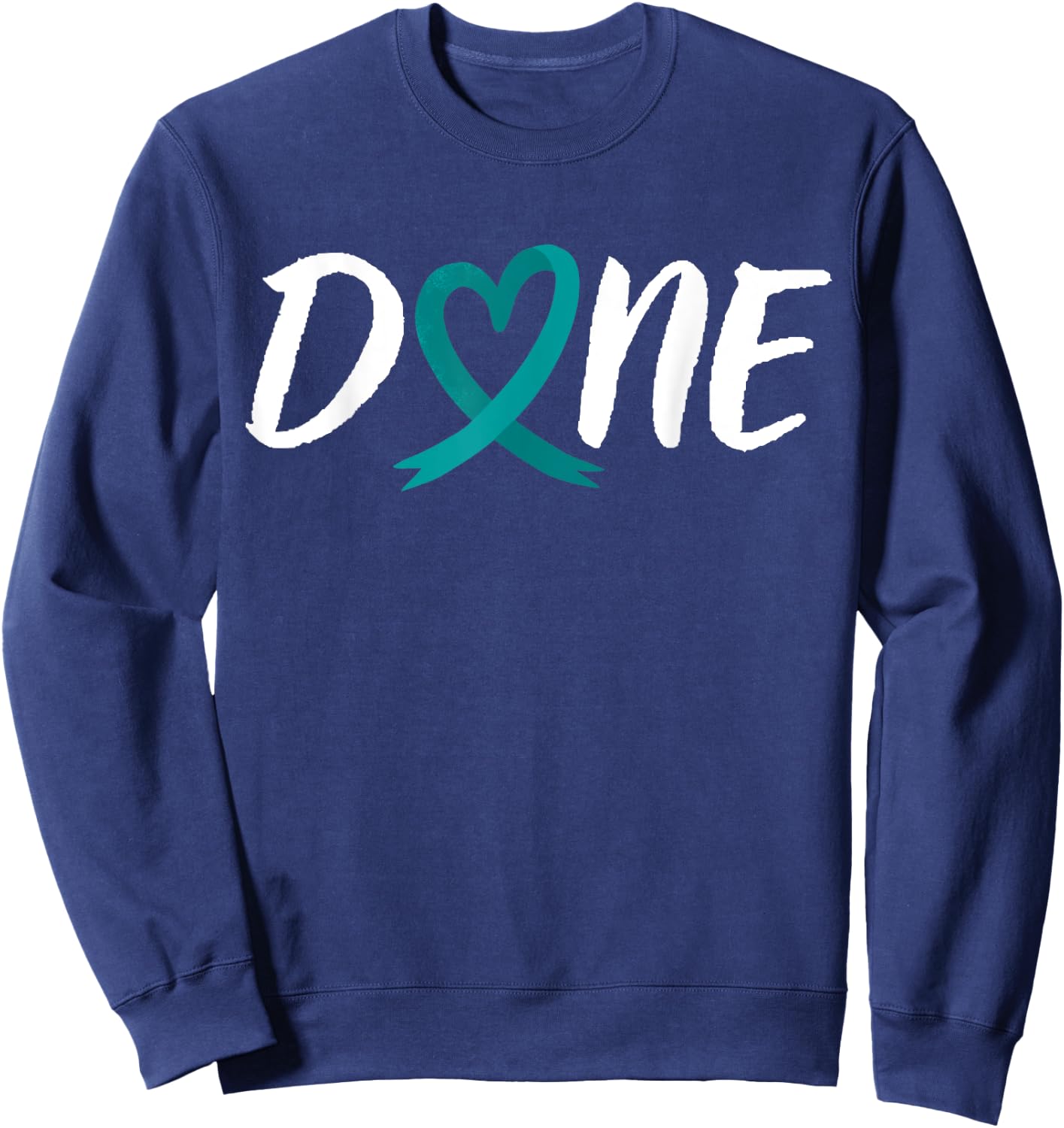 Done Last Day Of Radiation Chemo Ovarian Cancer Heart Sweatshirt - Sweatshirt | Navy