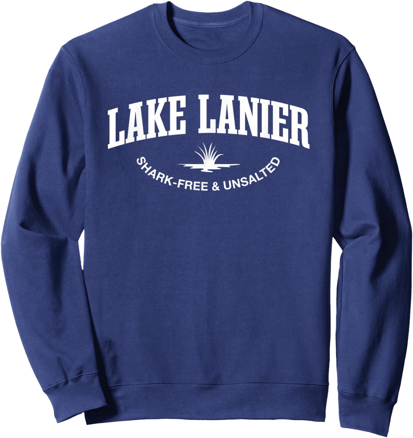 Lake Lanier Shark-Free and Unsalted Camping Georgia Camper Sweatshirt - Sweatshirt | Navy