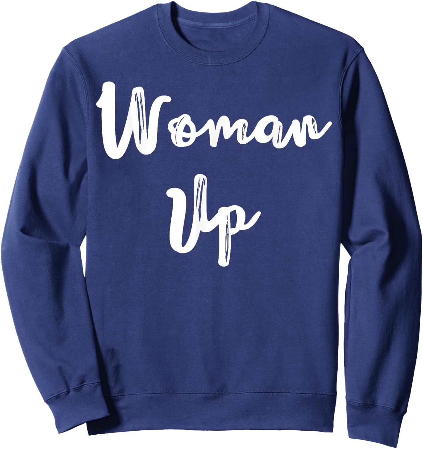 Woman Up Muscle Shirt Funny Fitness Gym Workout Feminist Sweatshirt - Sweatshirt | Navy