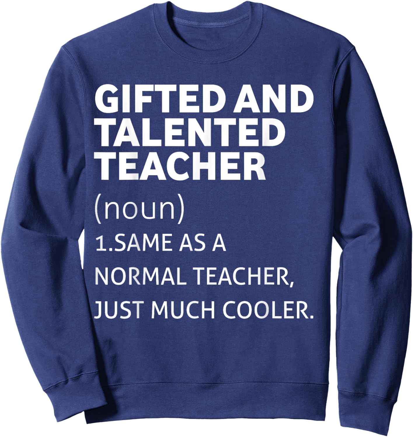 Gifted Education Teacher - Funny Gifted and talented teacher Men Women Sweatshirt - Sweatshirt | Navy