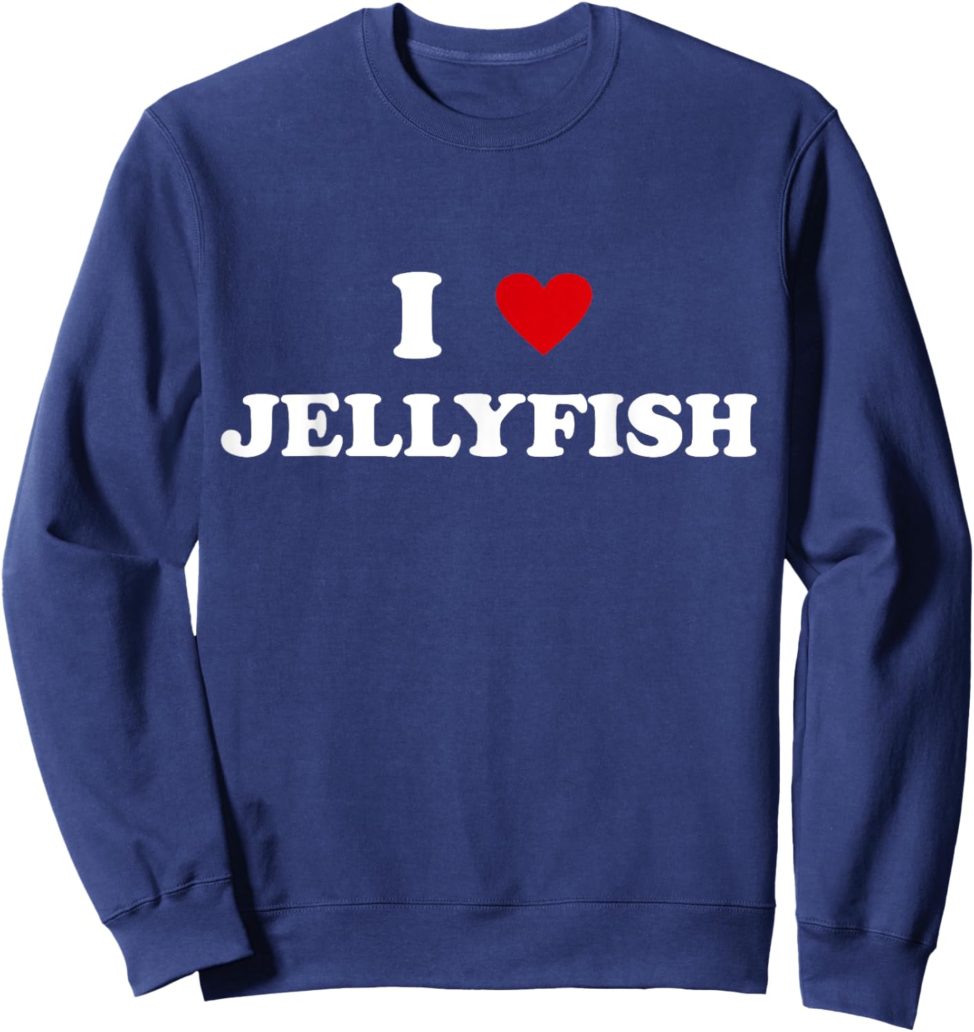 I Heart Dad Mom - Funny I Love Jellyfish Sweatshirt - Sweatshirt | Navy