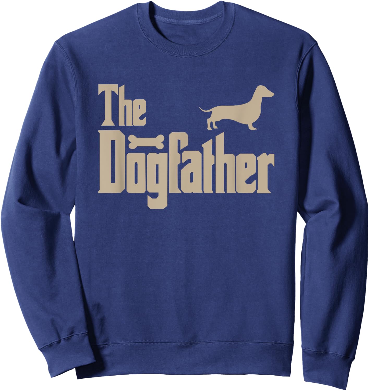 Dachshund Dog Lovers Gifts "The Dogfather" Men Shirts Sweatshirt - Sweatshirt | Navy
