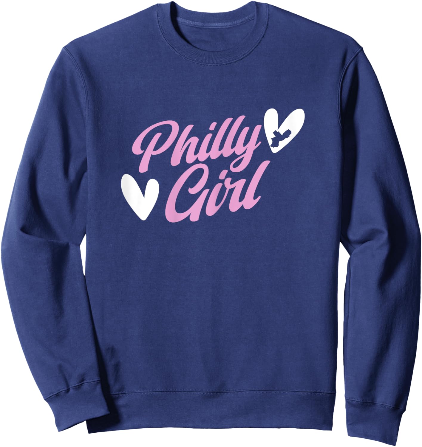 Philadelphia Pennsylvania Philly Girl Sweatshirt - Sweatshirt | Navy