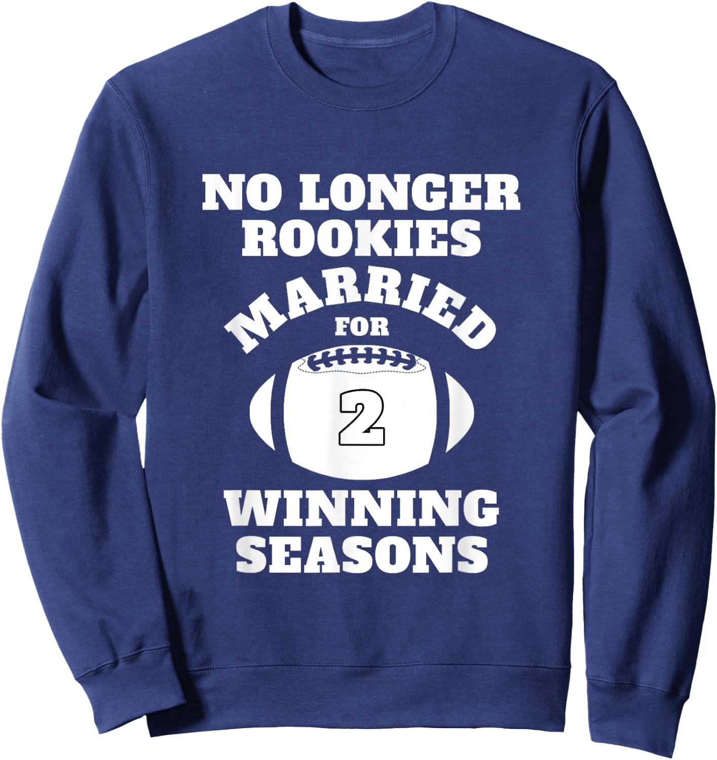2nd Wedding Anniversary Gift Football Him Husband Her Shirt Sweatshirt - Sweatshirt | Navy