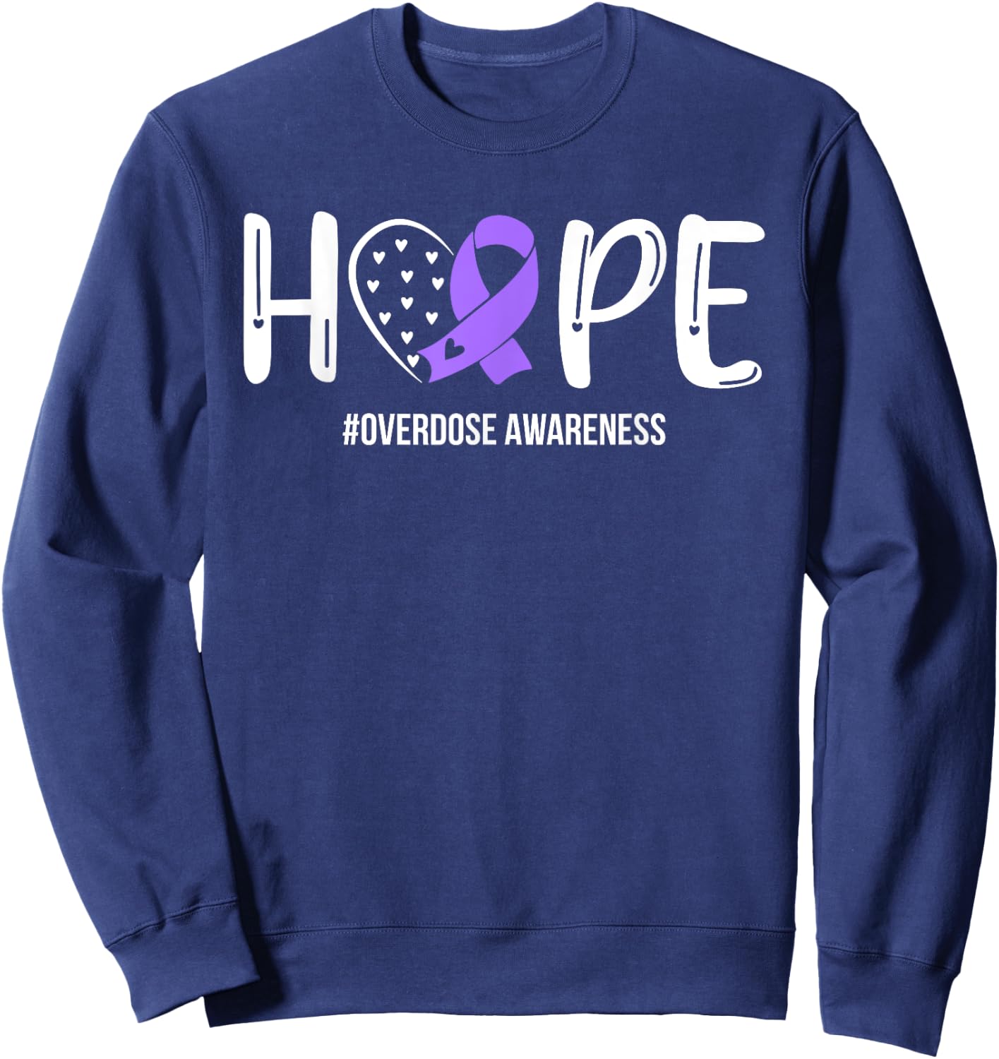 Overdose Warrior Hope Support Squad Overdose Awareness Sweatshirt - Sweatshirt | Navy