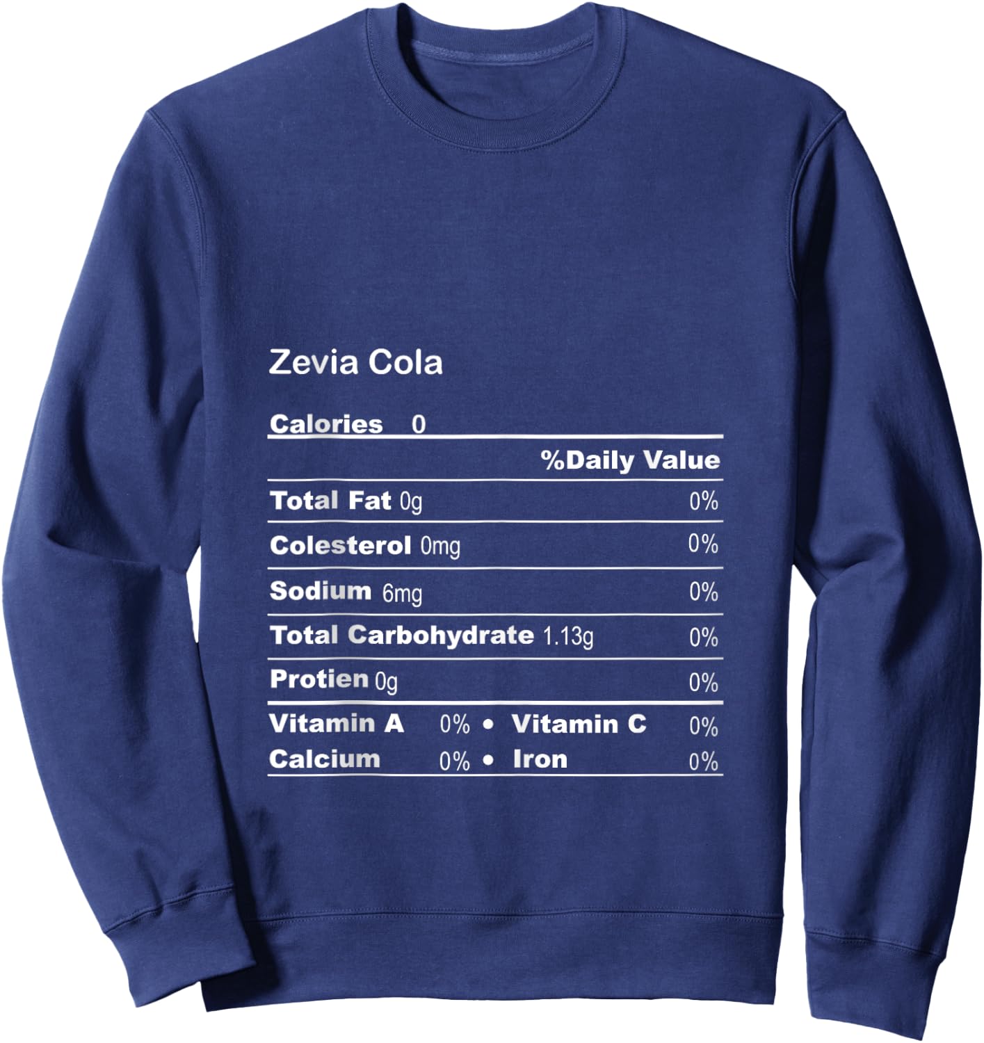 Funny Zevia Cola Thanksgiving Nutritional Fact Sweatshirt - Sweatshirt | Navy