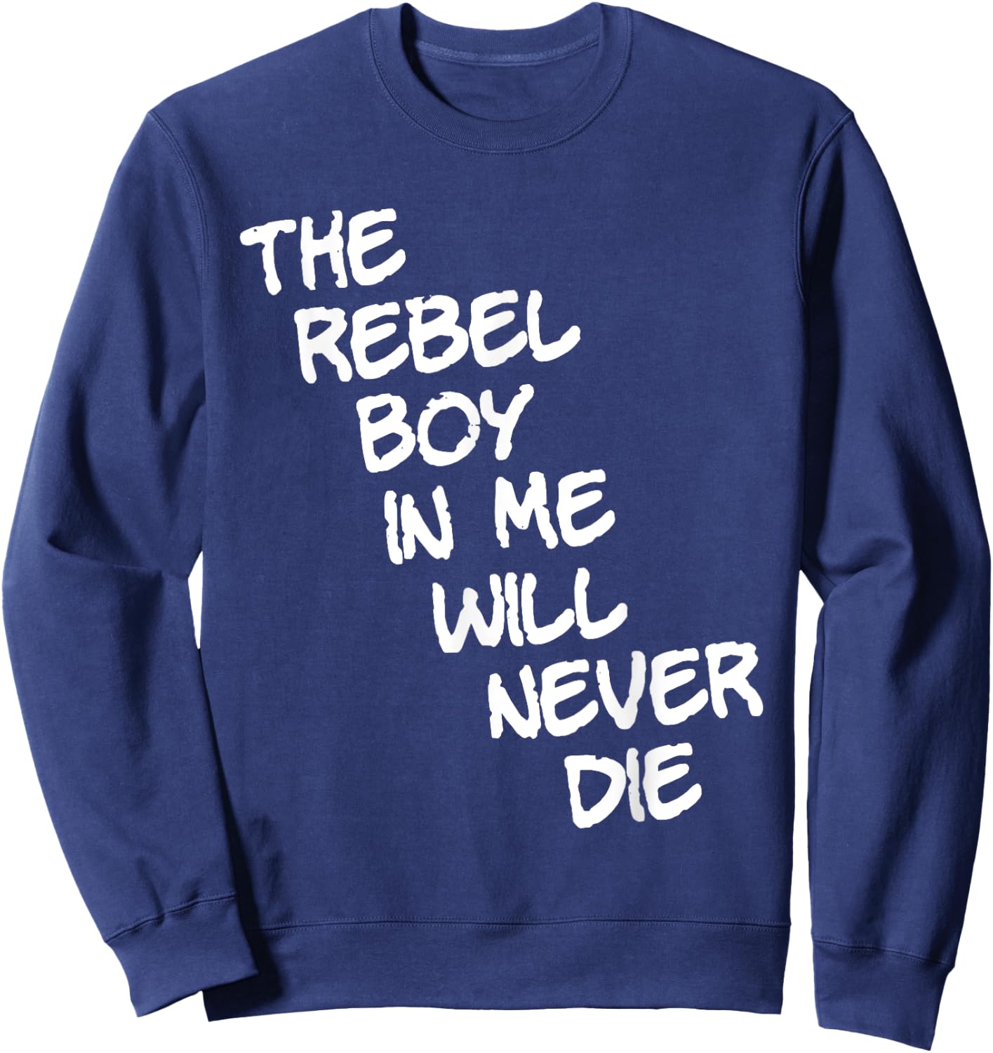 The rebel boy in me will never die (white) Sweatshirt - Sweatshirt | Navy