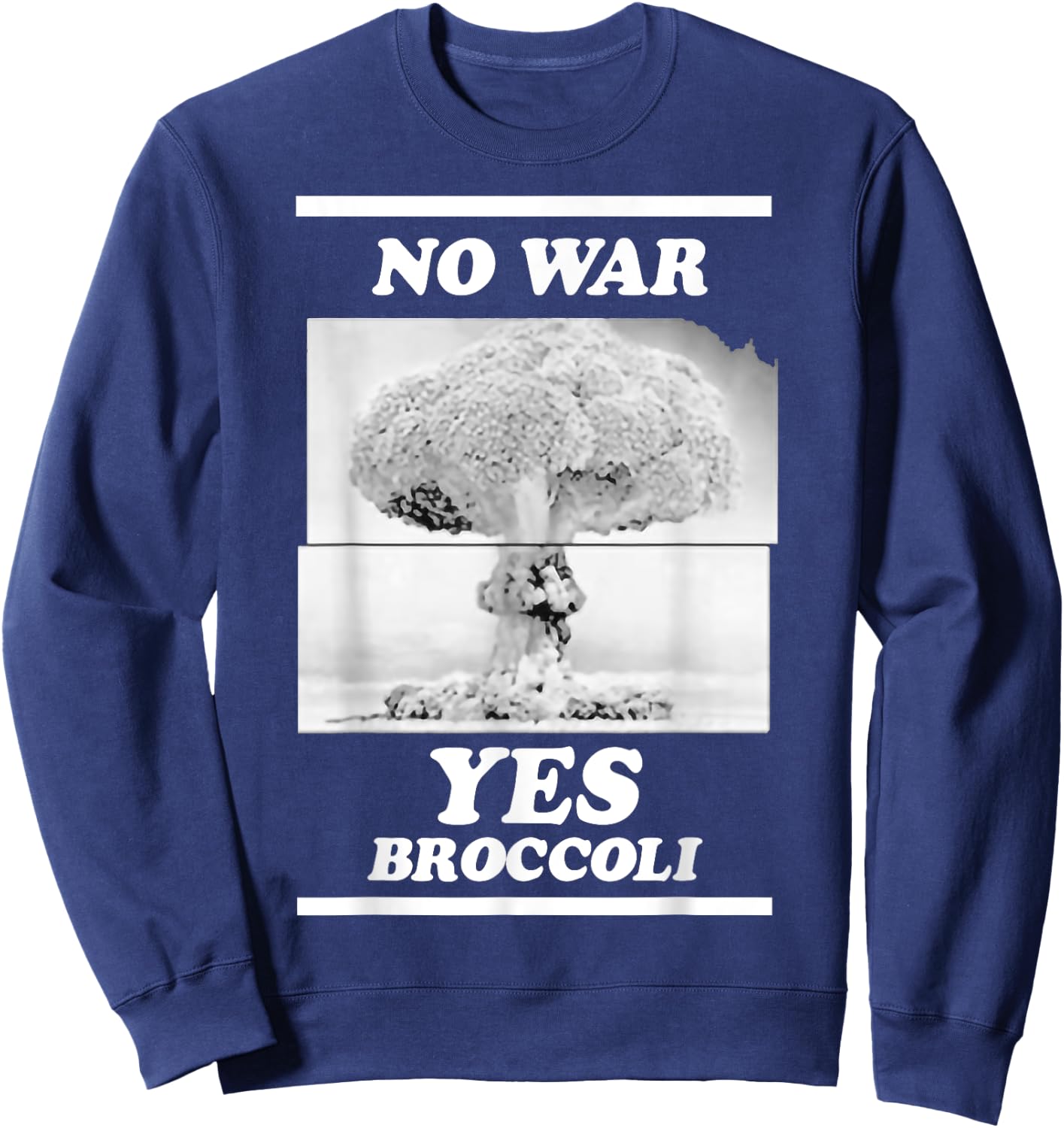 That Go Hard No War Yes Broccoli Sweatshirt - Sweatshirt | Navy
