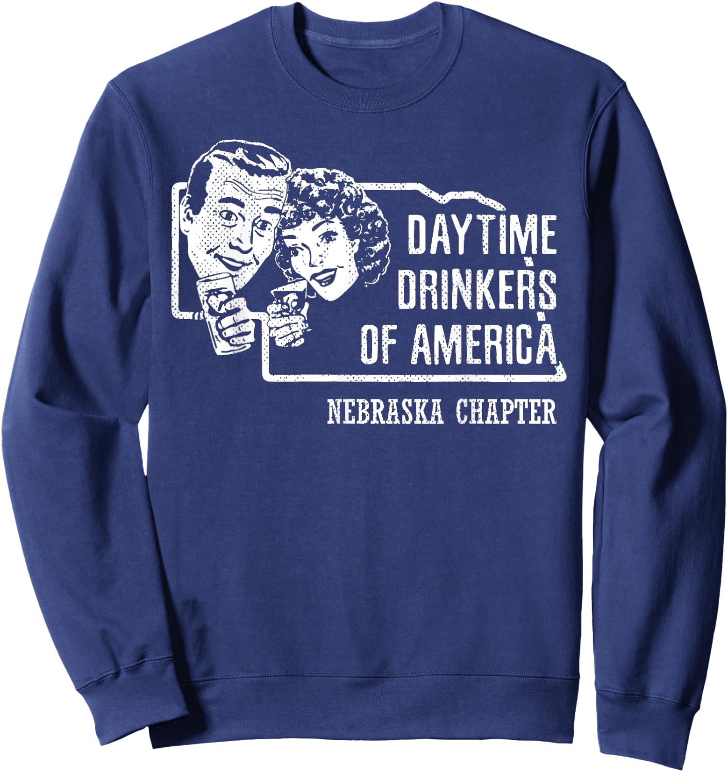 Nebraska Day Drinkers Shirt Alcohol Beer Wine Drinking Humor Sweatshirt - Sweatshirt | Navy