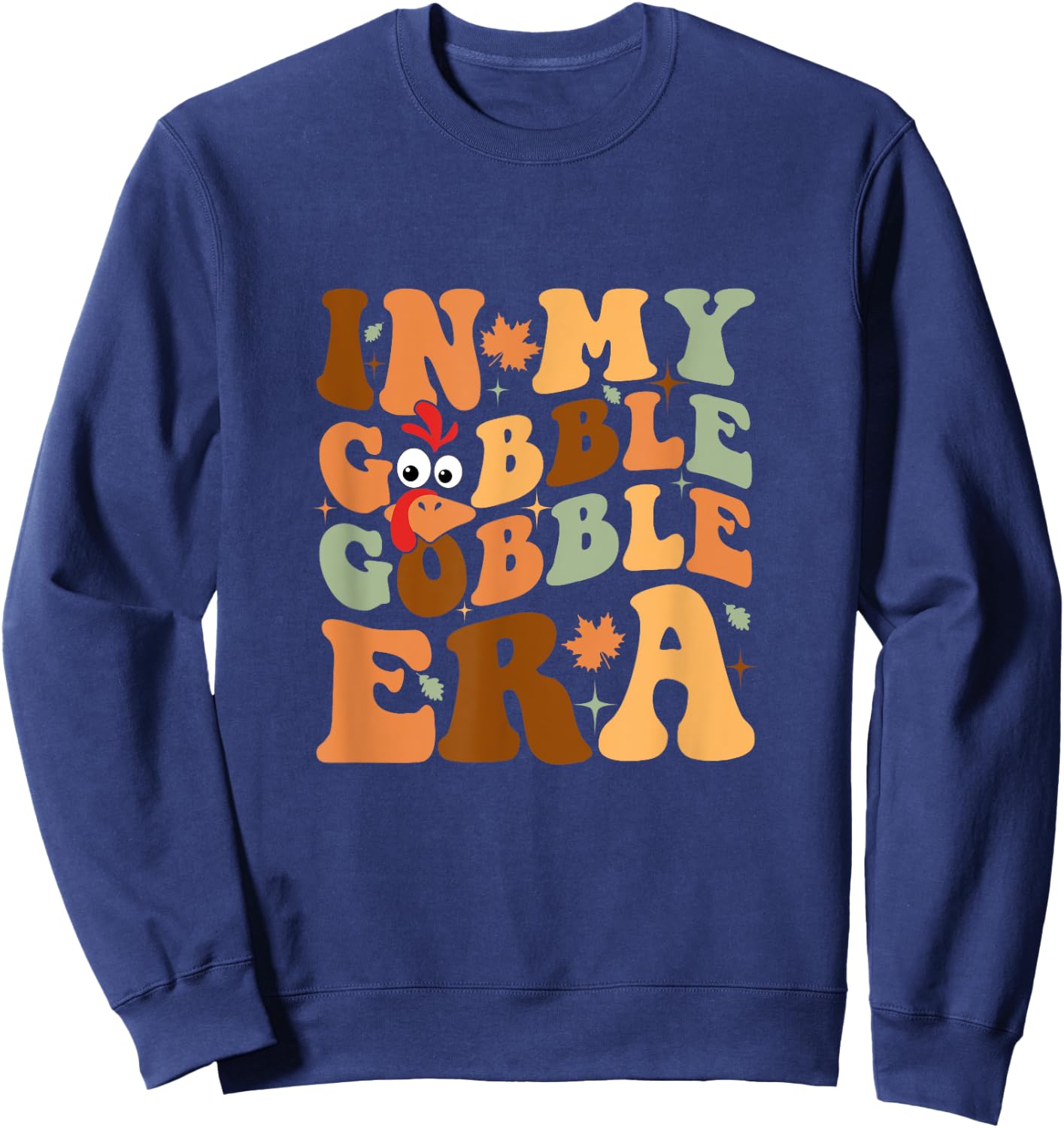In My Gobble Gobble Era Groovy Funny Thanksgiving Day Family Sweatshirt - Sweatshirt | Navy