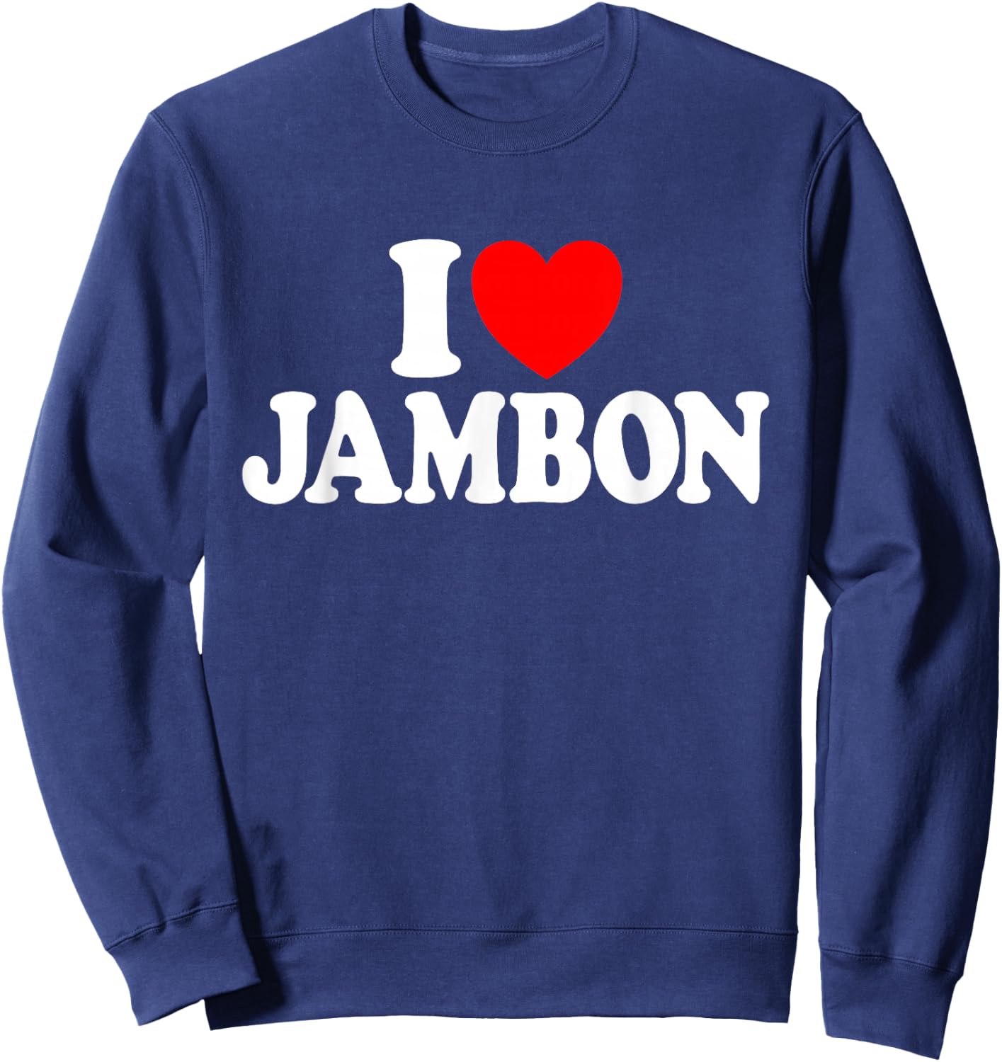I Love Ham Aime Le Ham Sweatshirt - Sweatshirt | Navy