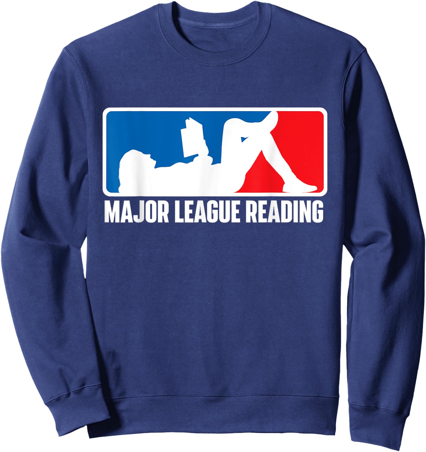 Major League Reading - Book Reader Bookworm Librarian Books Sweatshirt - Sweatshirt | Navy