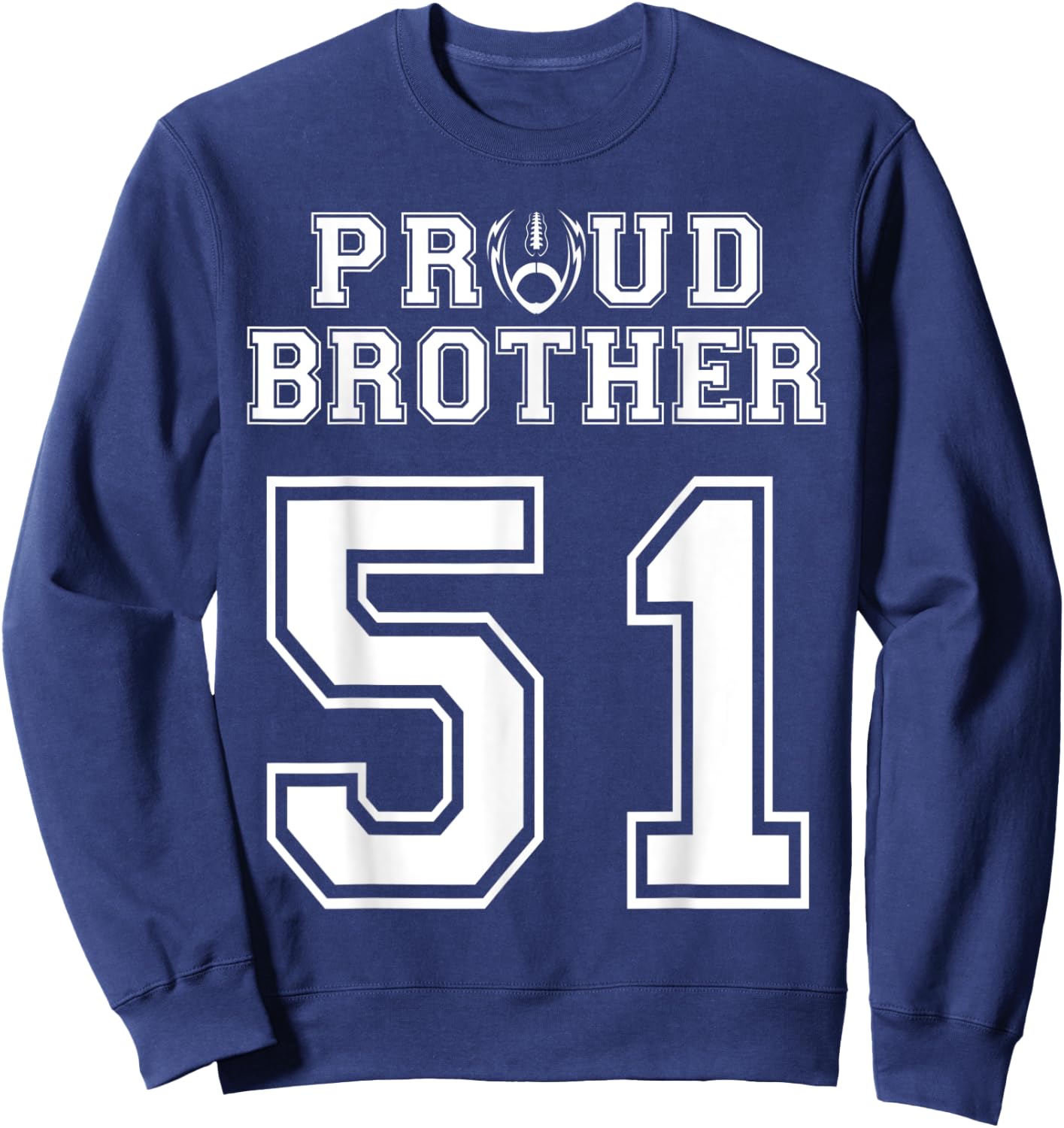 Custom Proud Football Brother Number 51 Personalized Sweatshirt - Sweatshirt | Navy