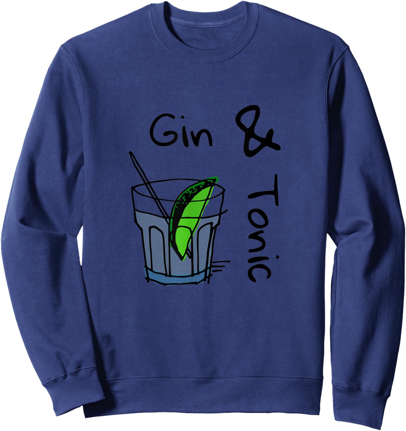 Gin Tonic Alkohol Party Bar Gin Tonic Geschenk Sweatshirt - Sweatshirt | Navy