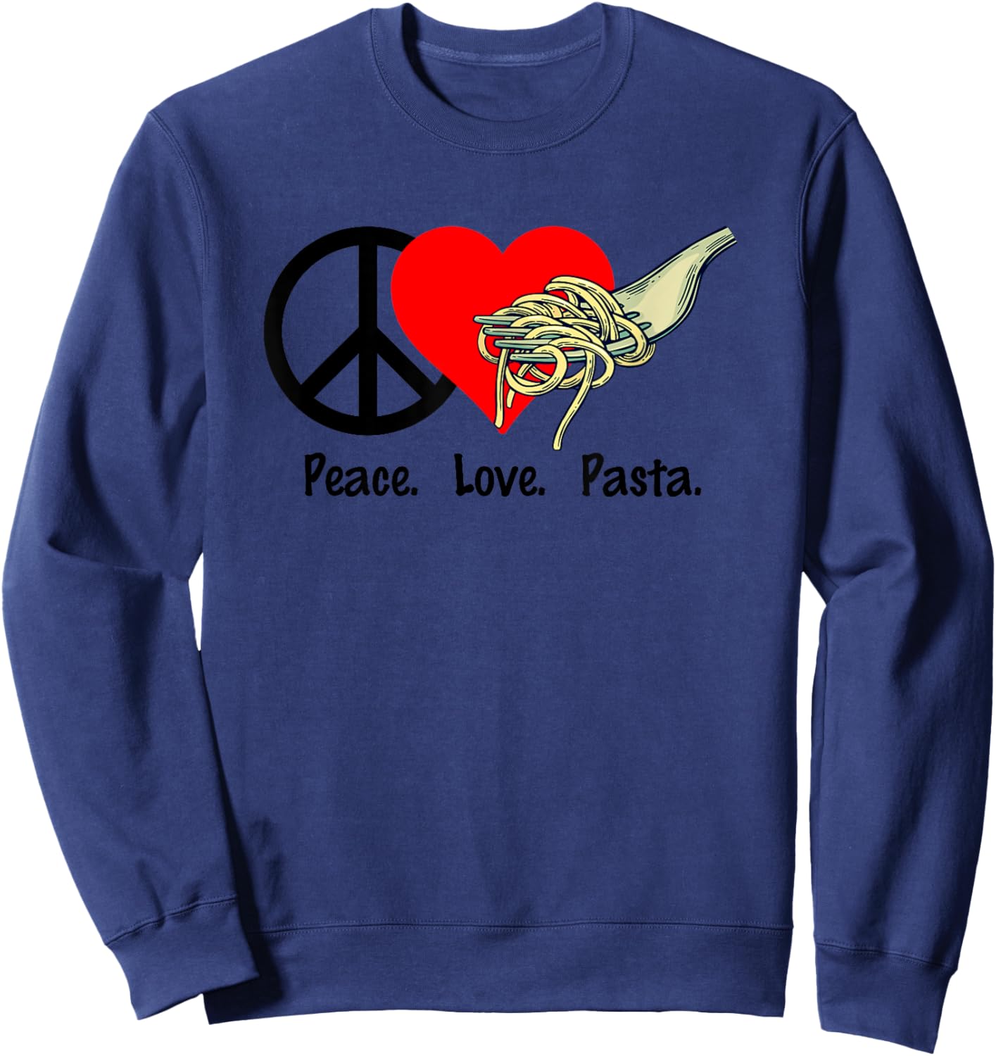 Peace Love Pasta Shirt - Eat Fork Spaghetti Sweatshirt - Sweatshirt | Navy