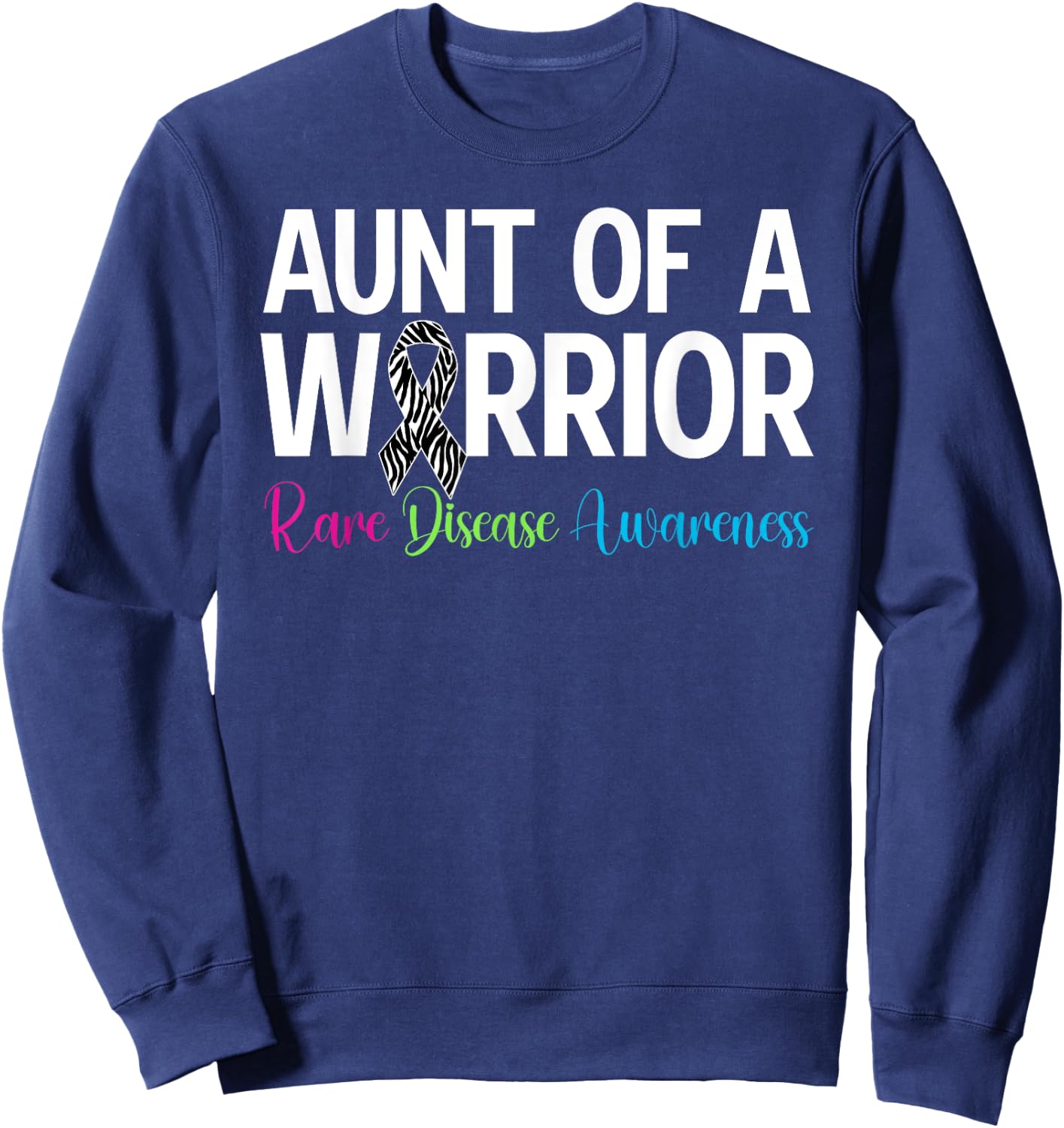 Aunt Of A Rare Disease Warrior Aunt Rare Disease Awareness Sweatshirt - Sweatshirt | Navy
