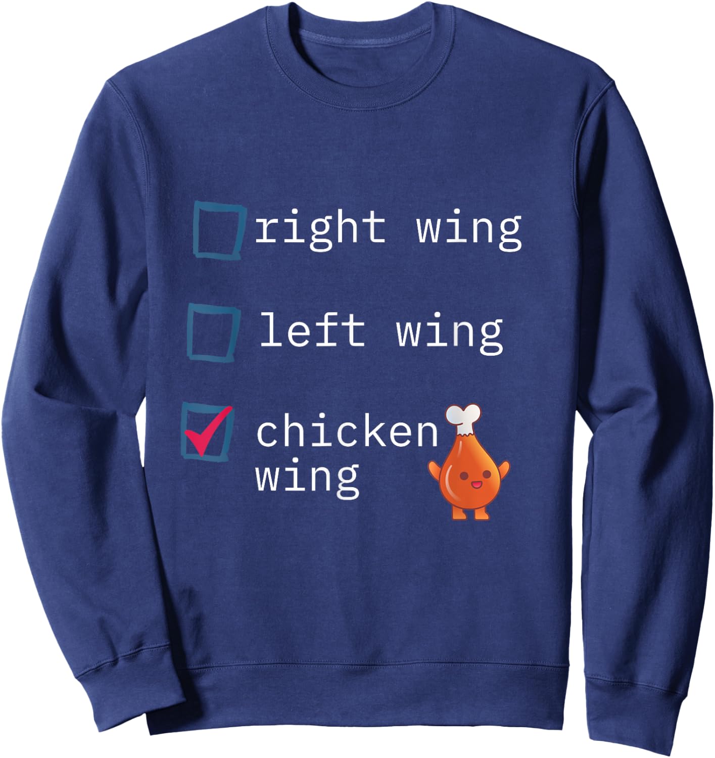 Funny political right wing left wing chicken wing Sweatshirt - Sweatshirt | Navy