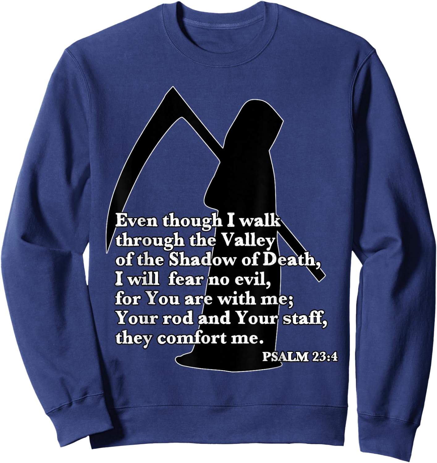 Walk Through Valley of the Shadow of Death Fear No Evil Sweatshirt - Sweatshirt | Navy