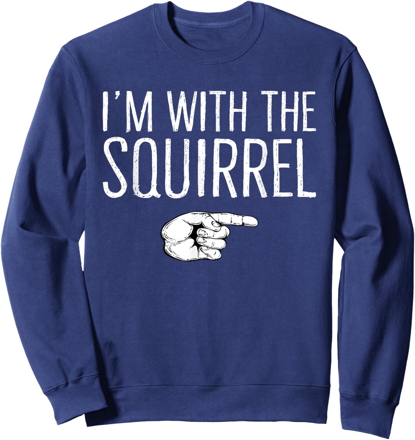 I'm With The Squirrel Matching Costume Lazy Halloween Party Sweatshirt - Sweatshirt | Navy