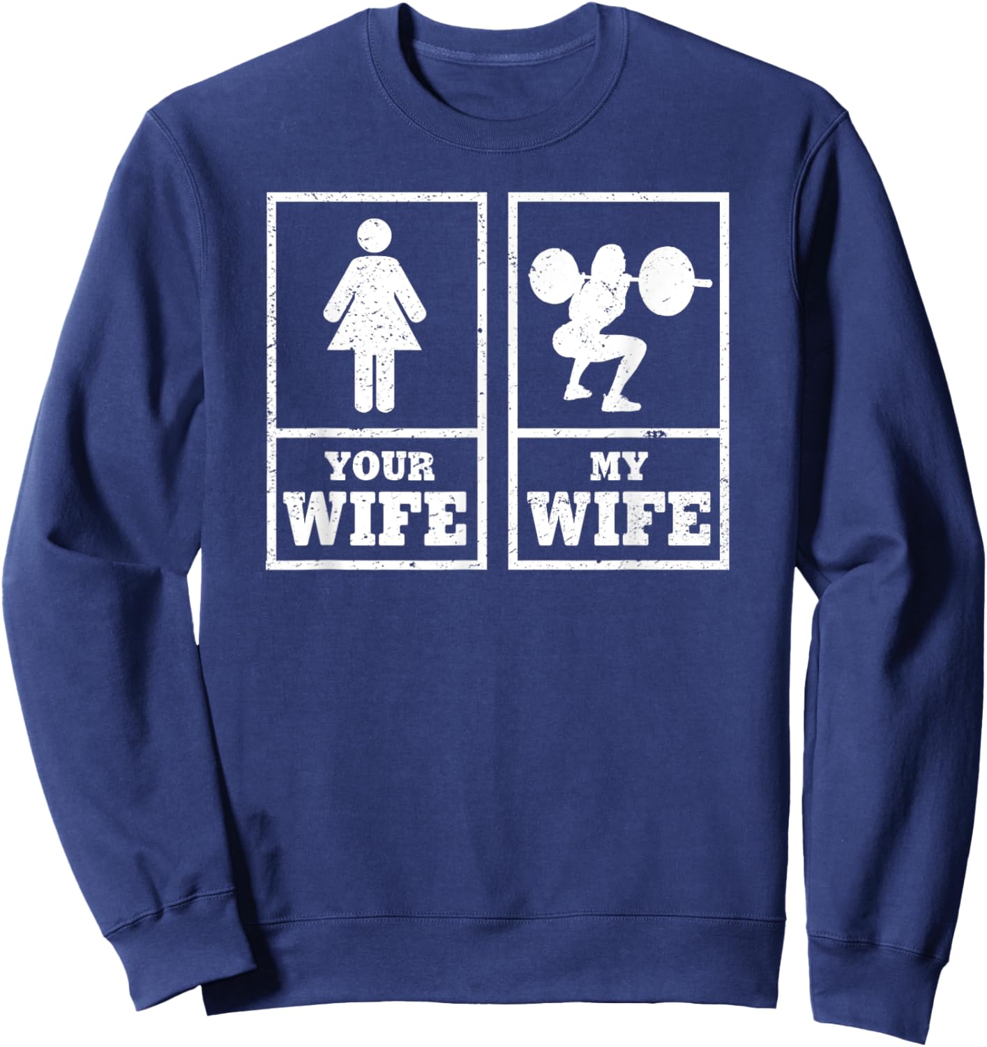 "My Wife Your Wife" Weightlifting Bodybuilder Sweatshirt - Sweatshirt | Navy