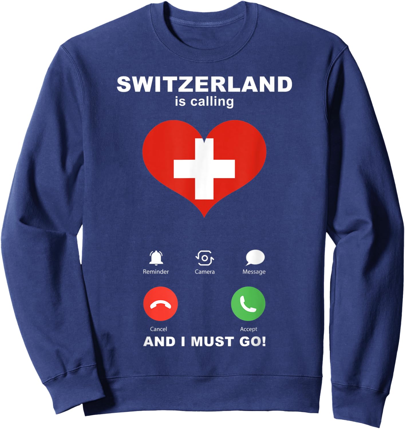 Switzerland Flag Souvenir Switzerland is calling Sweatshirt - Sweatshirt | Navy