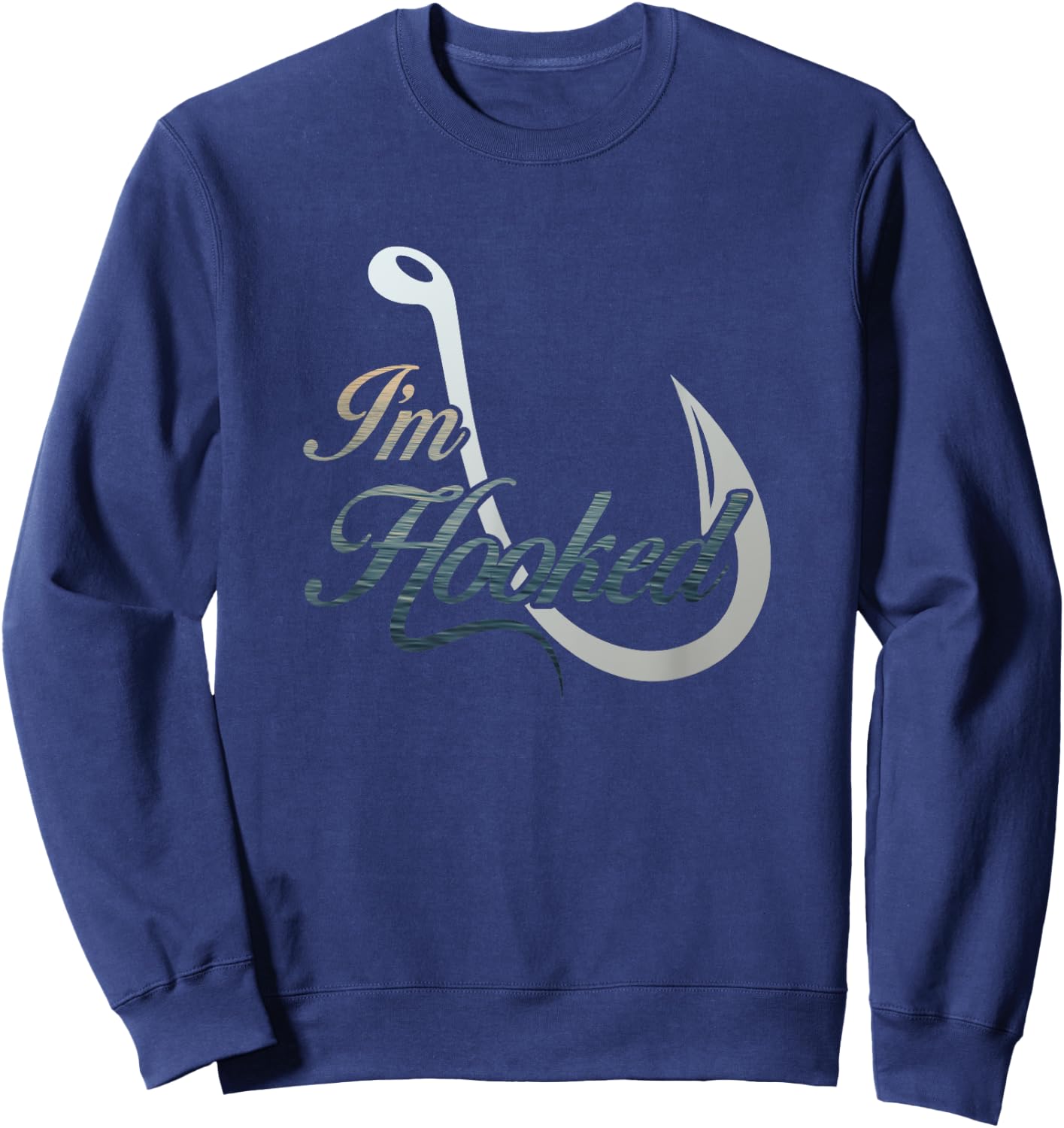 I'm Hooked Fishing for Fishermen Sweatshirt - Sweatshirt | Navy