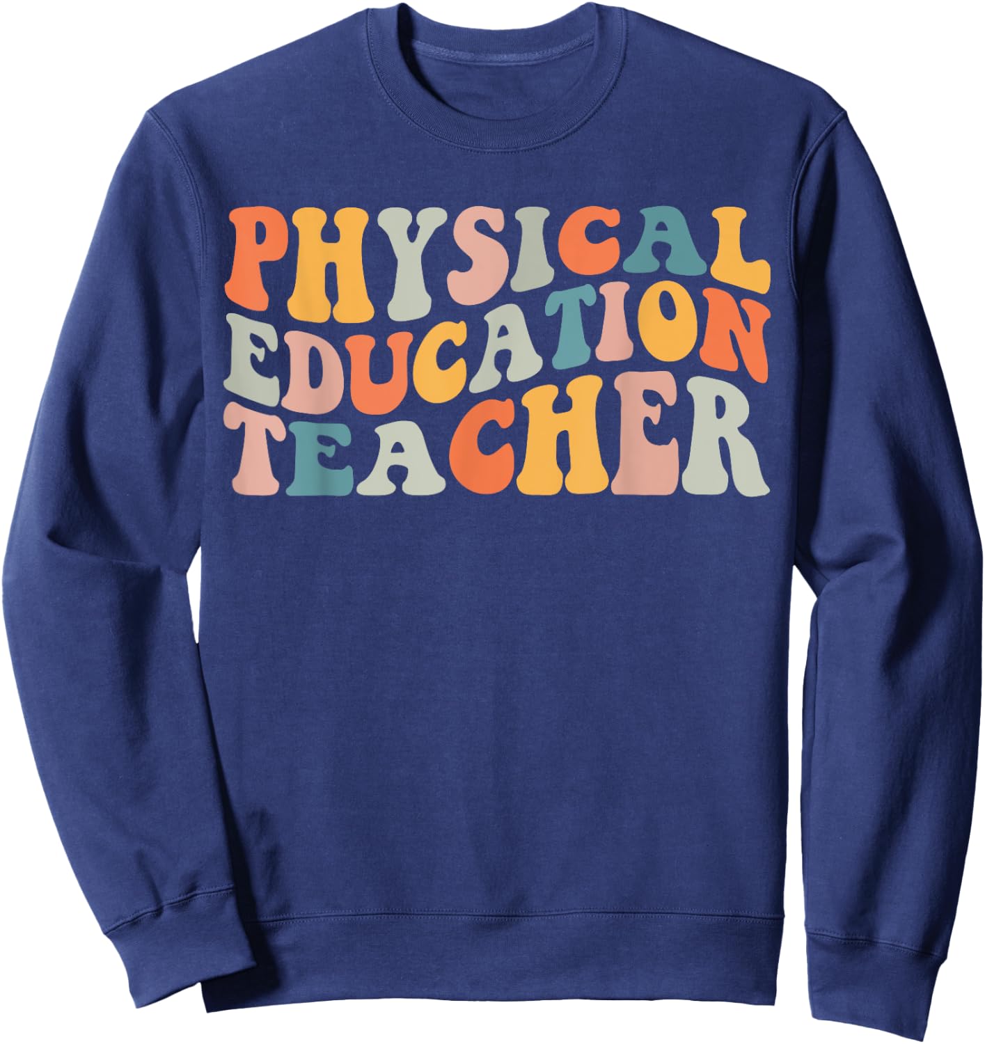 PE Teacher Vintage retro groovy Physical Education Teacher Women Sweatshirt - Sweatshirt | Navy
