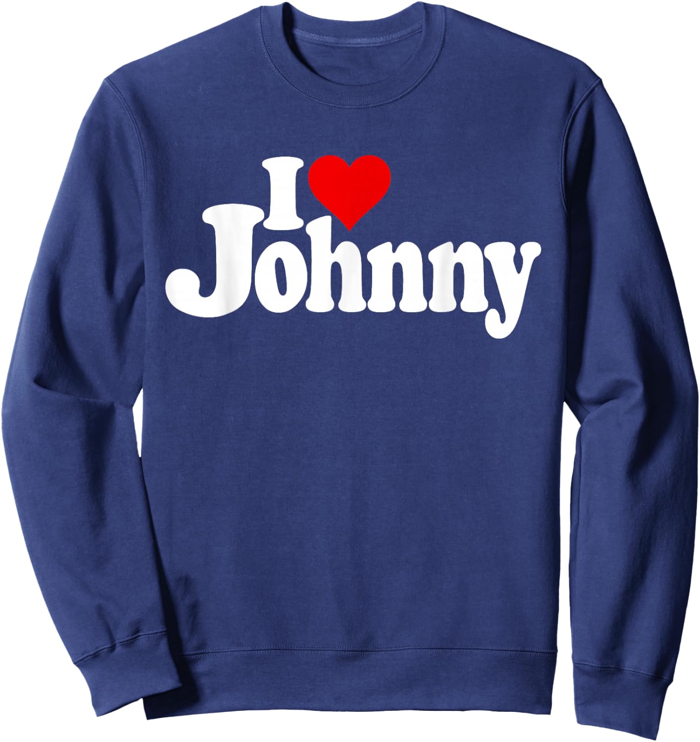 "I Love Heart Johnny Johnn" Name auf einem Sweatshirt - Sweatshirt | Navy
