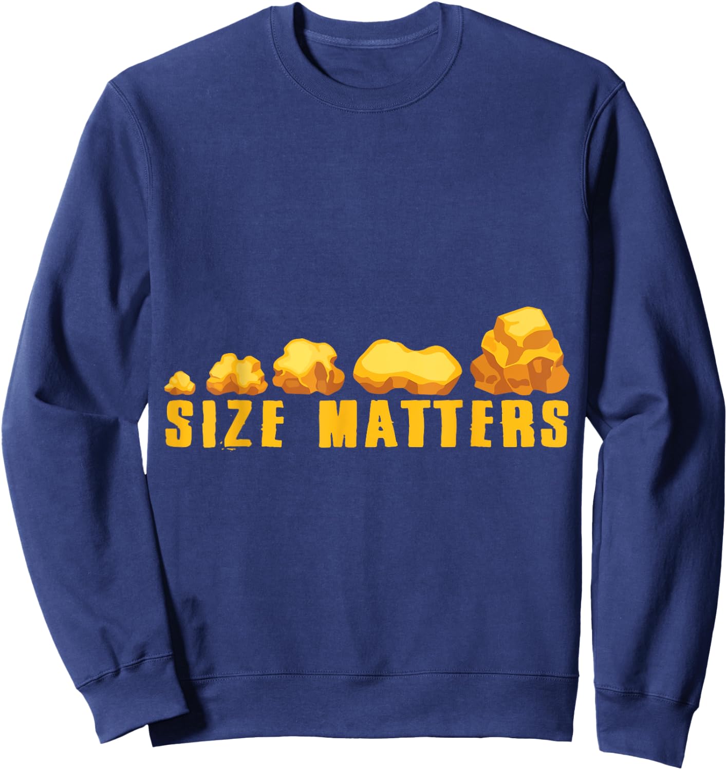 Size Matters Gold Panning Gold Miner Digger Treasure Hunting Sweatshirt - Sweatshirt | Navy