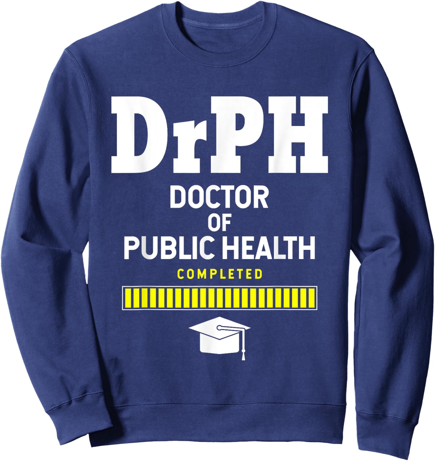 Doctor Of Public Health 2021 Graduation Sweatshirt - Sweatshirt | Navy