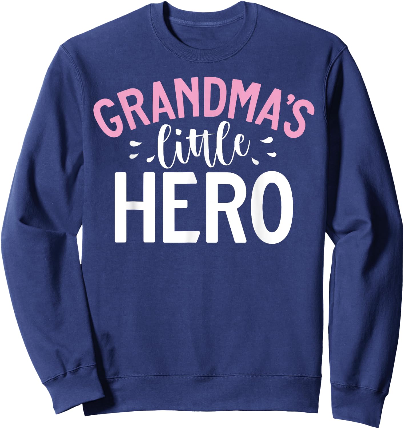 Grandmas little Hero Grandson Sweatshirt - Sweatshirt | Navy