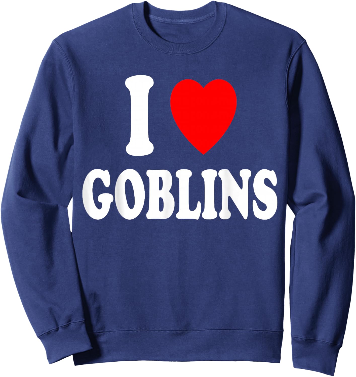 I Heart (Love) Goblins Folklore Card Game Mythical Creature Sweatshirt - Sweatshirt | Navy