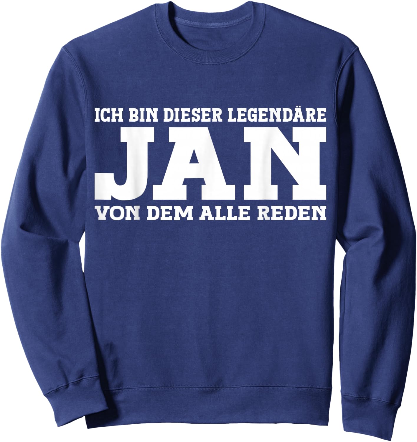 Jan - Funny First Name Name Saying Jan , black Sweatshirt - Sweatshirt | Navy