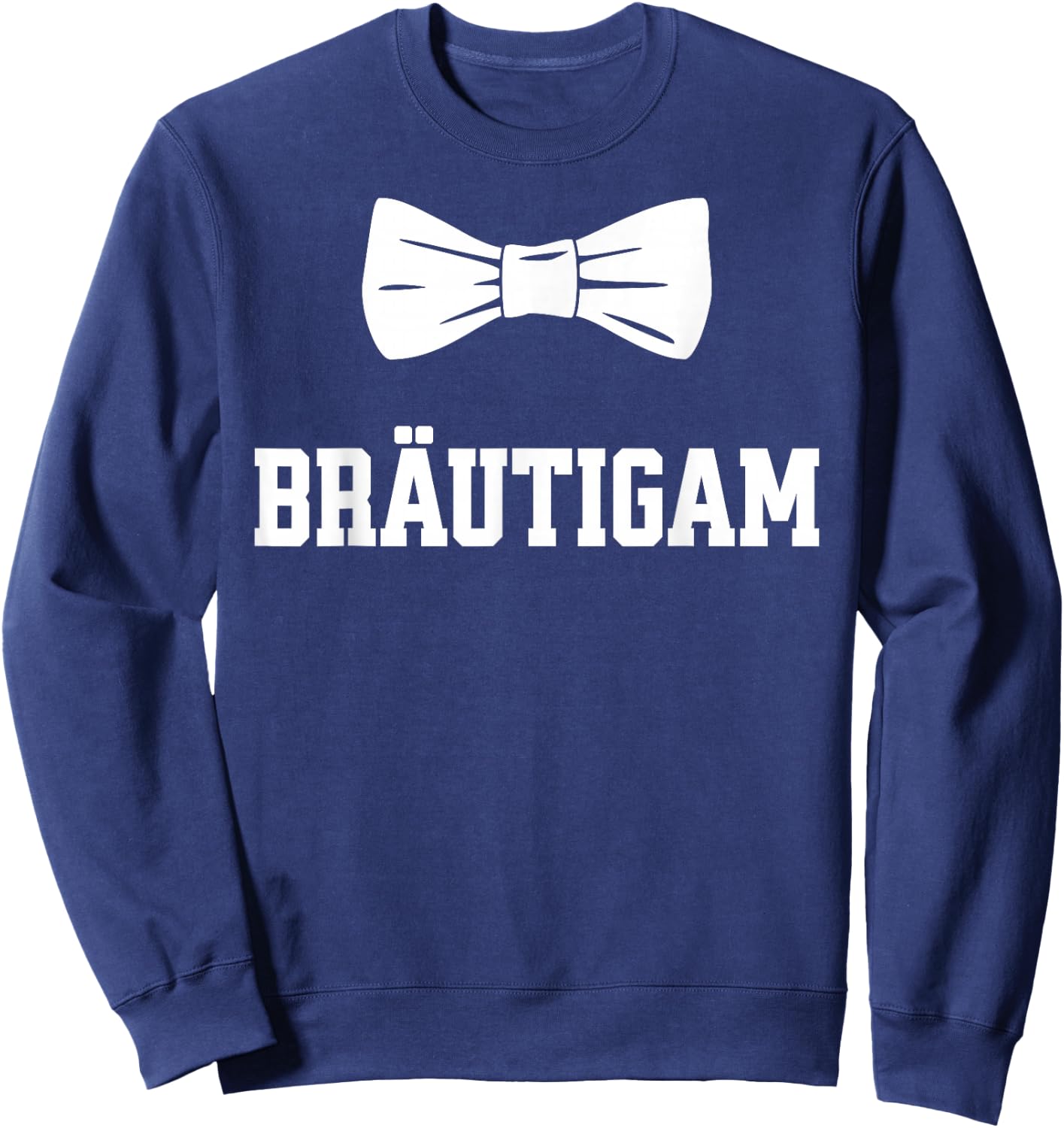 Bräutigam JGA T Shirt Polterabend Junggesellenabschied Sweatshirt - Sweatshirt | Navy