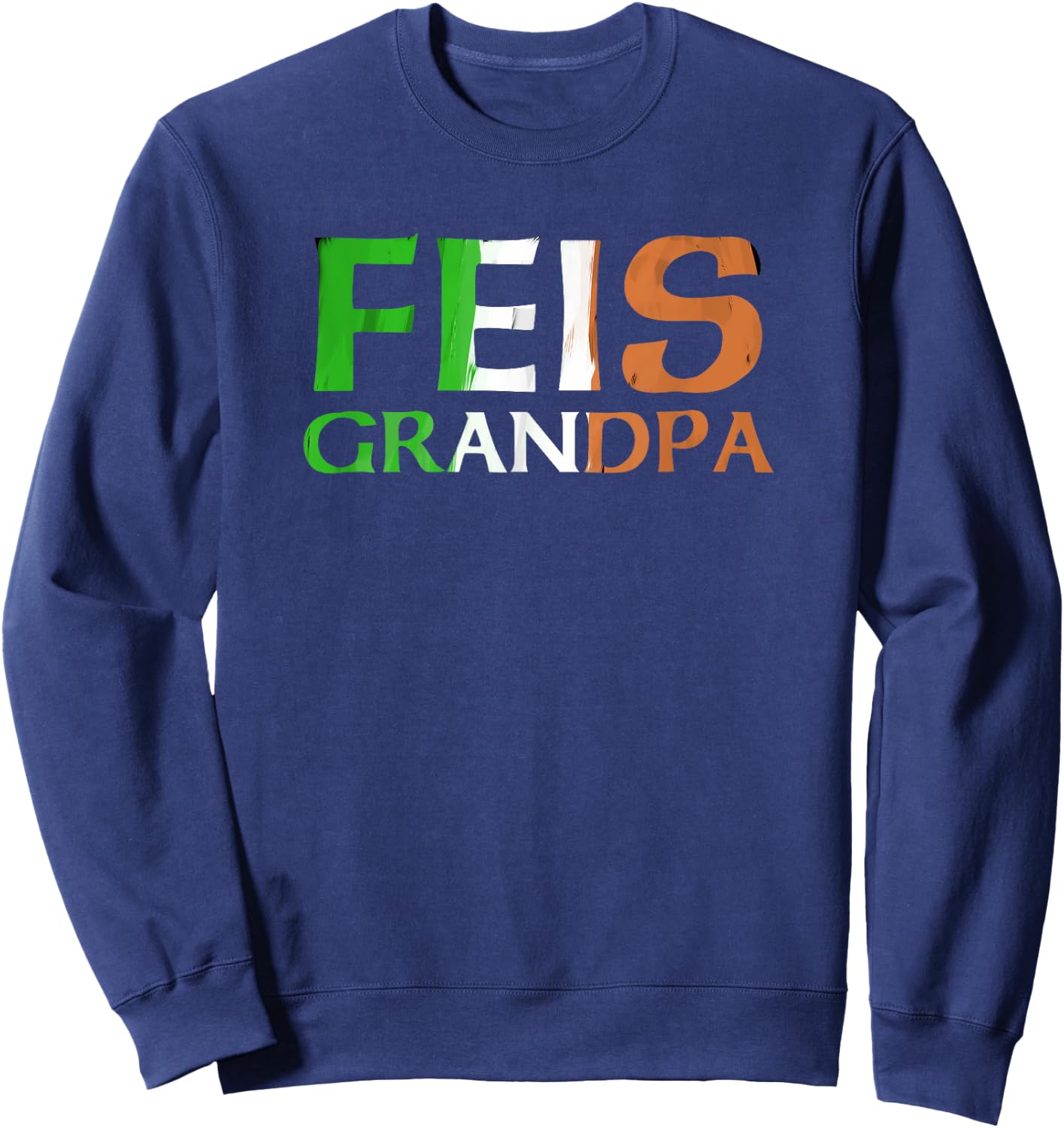 Feis Grandpa Irish Flag Sweatshirt - Sweatshirt | Navy