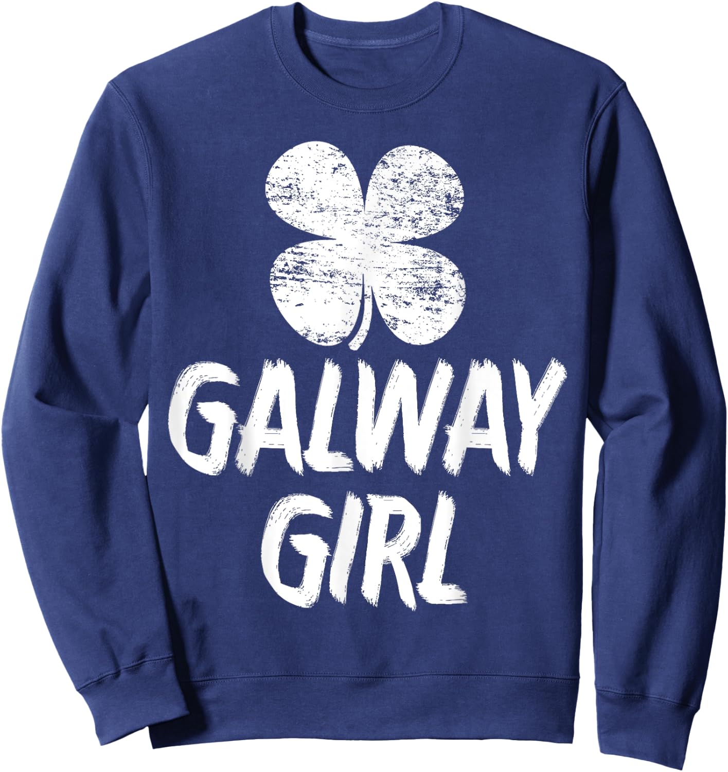 Galway Girl t Shirts Funny St Patricks Day Women Sweatshirt - Sweatshirt | Navy