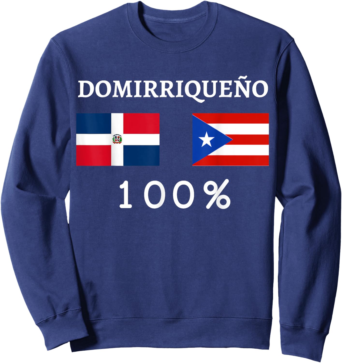 Dominican Republic and Puerto Rico Domirriqueño Pride Gifts Sweatshirt - Sweatshirt | Navy