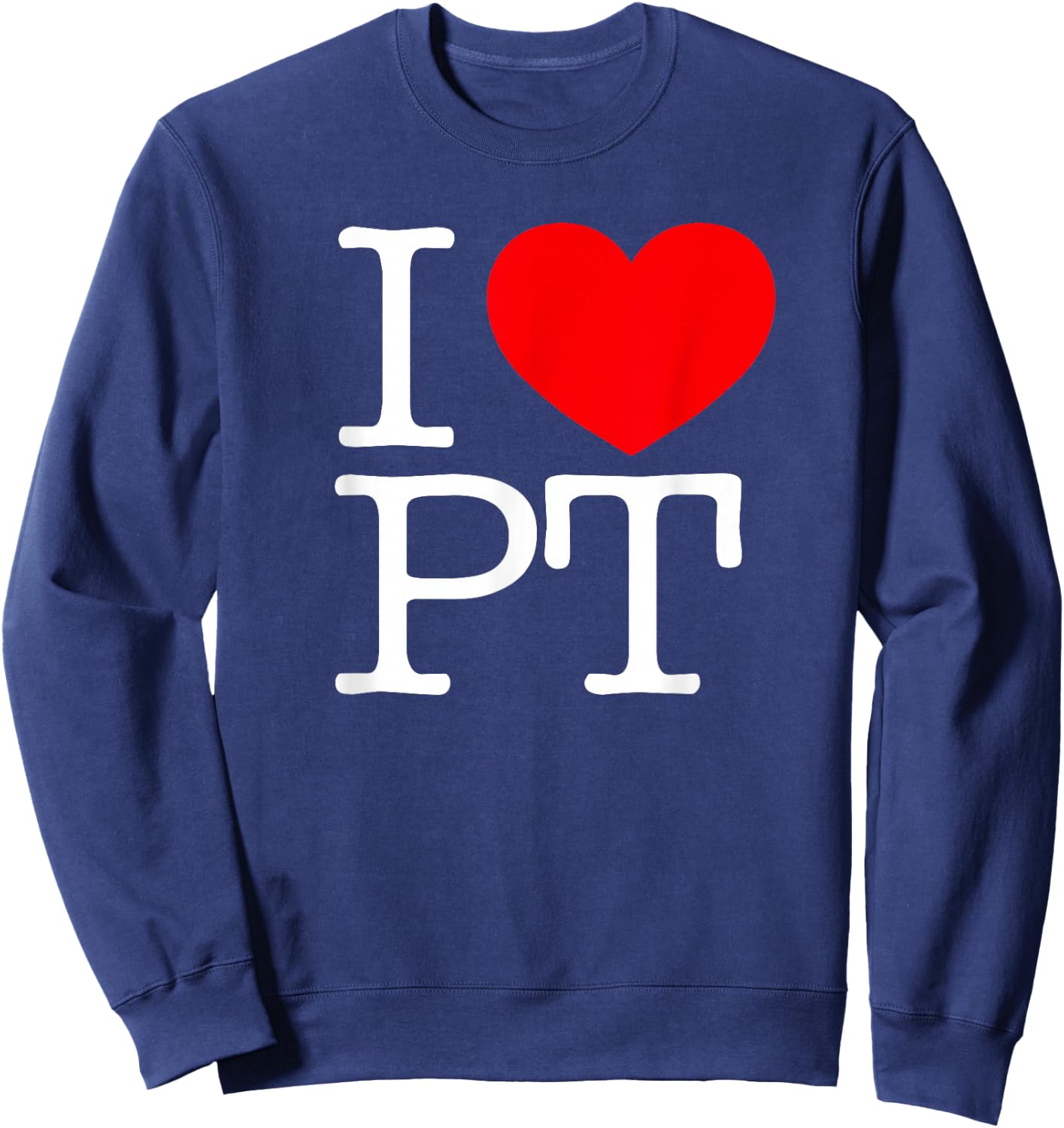 I Love (Heart) PT Sweatshirt - Sweatshirt | Navy
