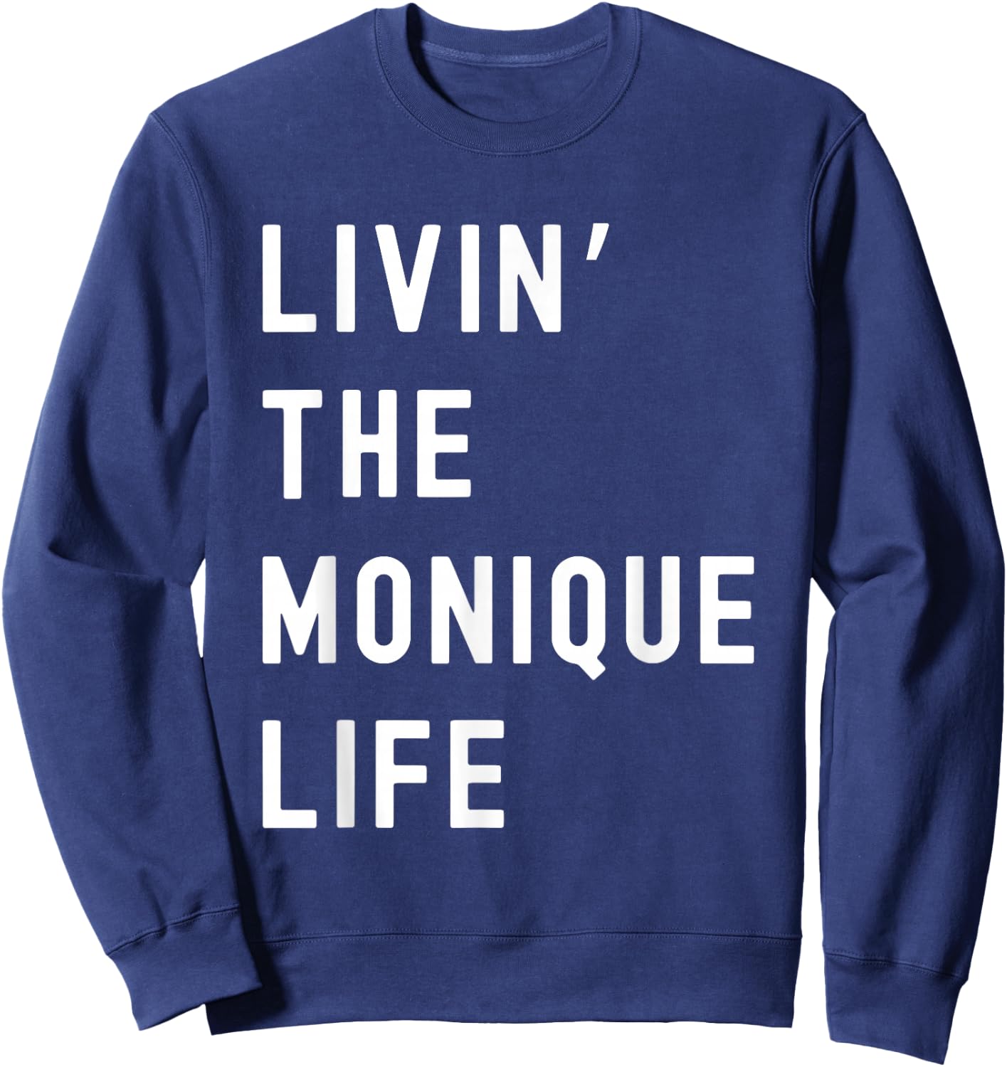 Monique Living The Monique Life Name Sweatshirt - Sweatshirt | Navy