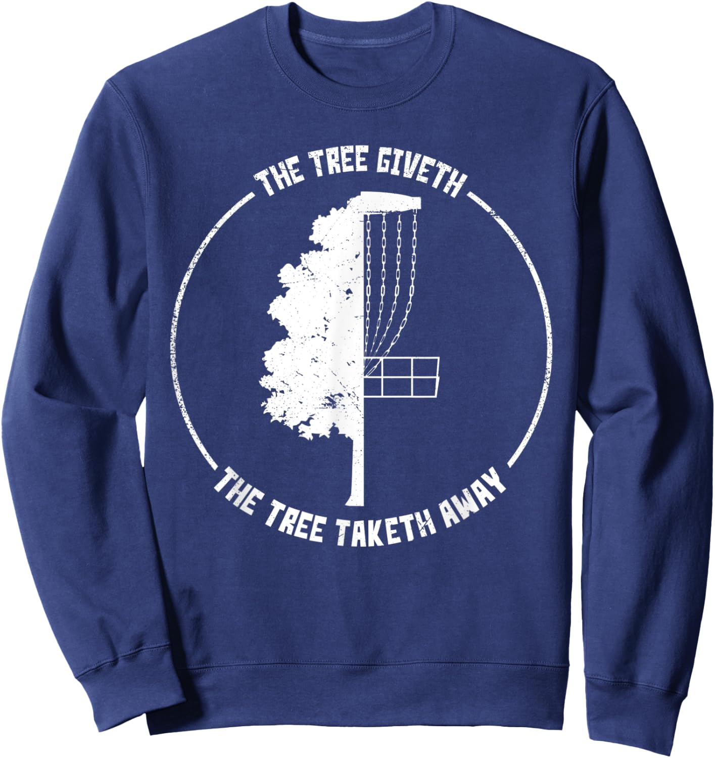 Discing Golf Funny Disc Sports Tree Icon Art Saying Design Sweatshirt - Sweatshirt | Navy