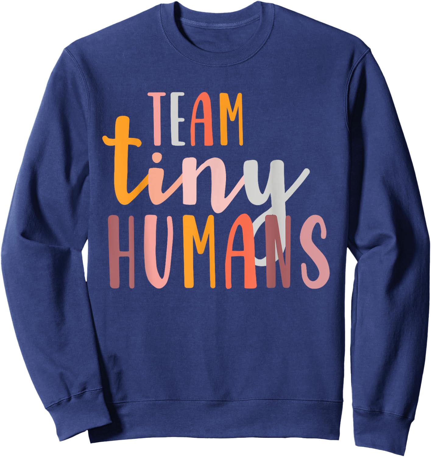 NICU Nurse ICU Neonatal Boho Colorful Retro Team Tiny Humans Sweatshirt - Sweatshirt | Navy