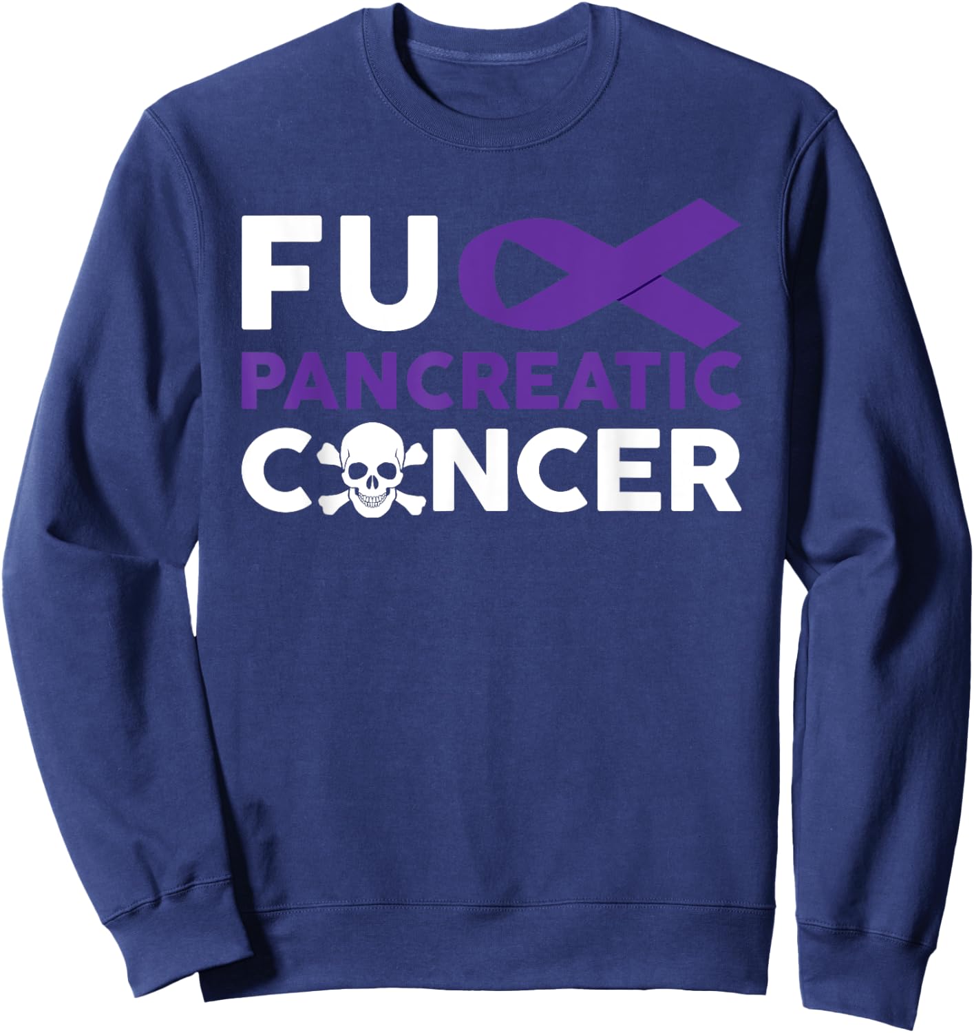 Fuck Pancreatic Cancer T Shirt Fighting Cancer Together Gift Sweatshirt - Sweatshirt | Navy