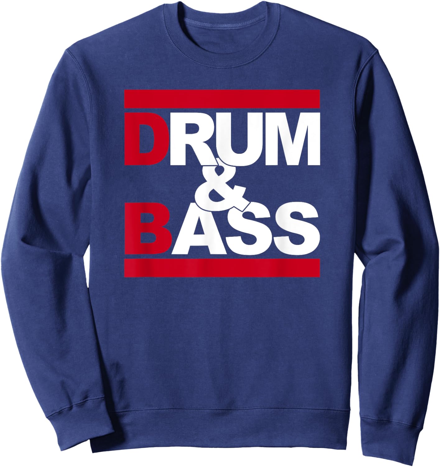 Love Drum and Bass Rum and Ass Funny Music Lover , Black, S Sweatshirt - Sweatshirt | Navy