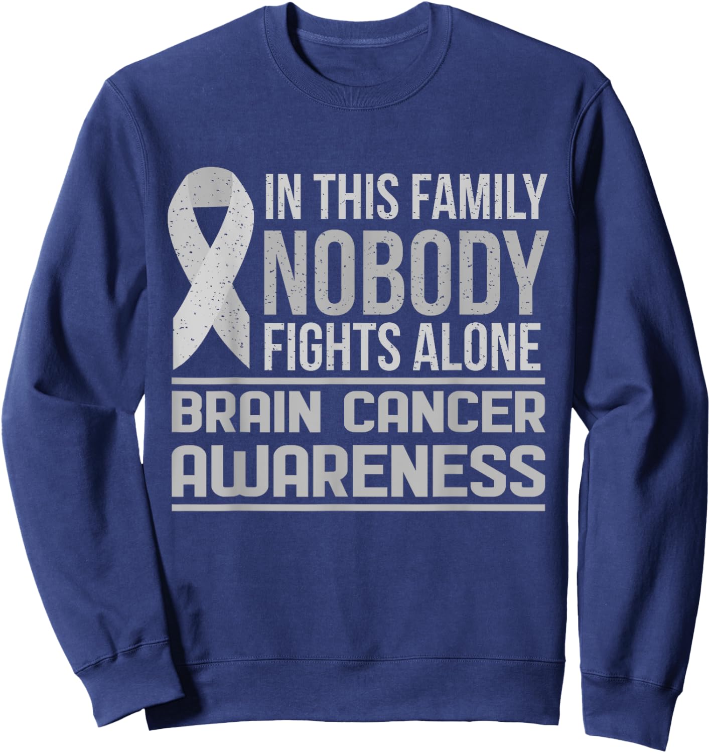 Brain Cancer Awareness Shirt Wear Gray Fight Brain Cancer Sweatshirt - Sweatshirt | Navy