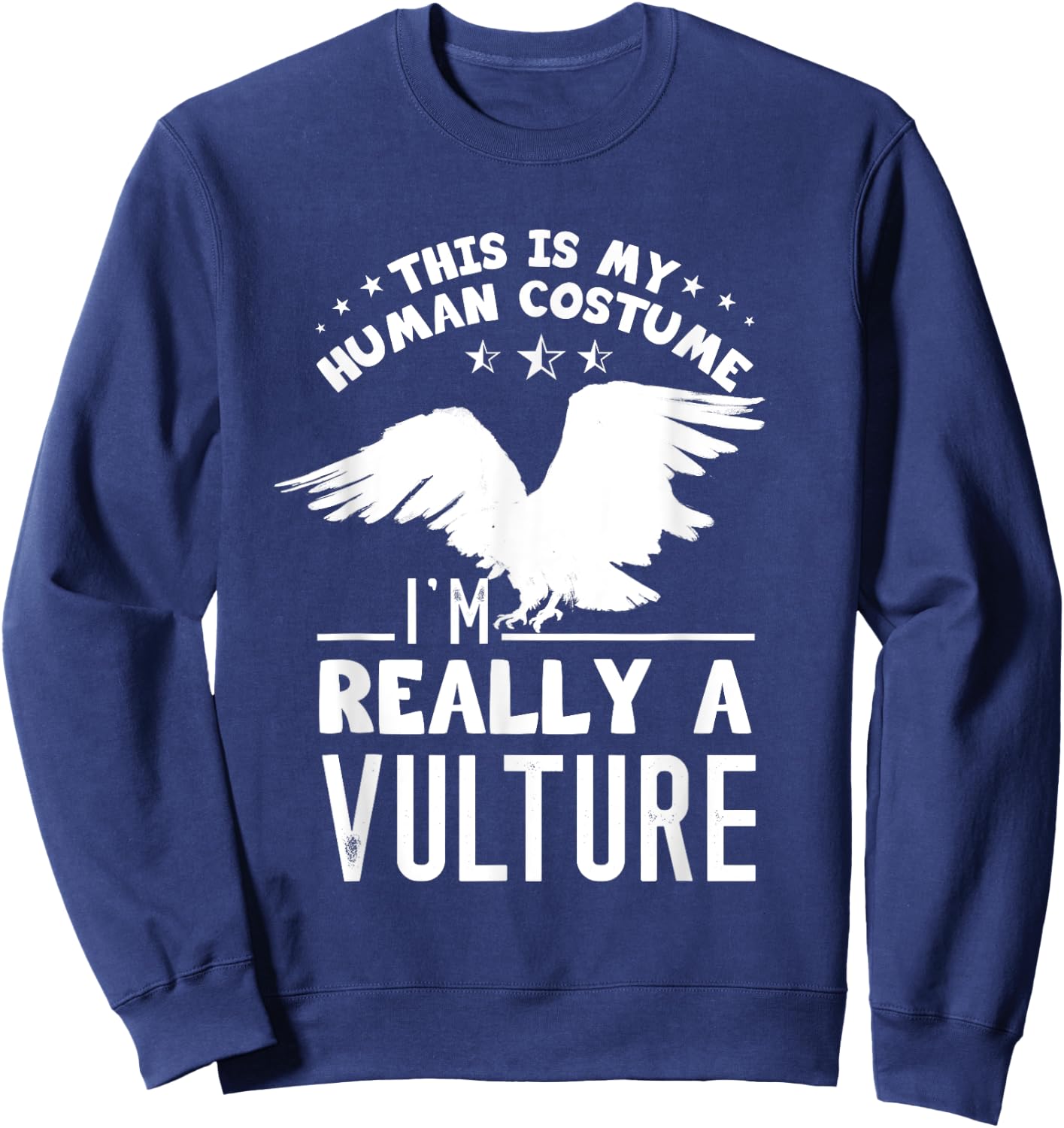Human Costume Turkey Vulture Bird Vulture Lover Vulture Sweatshirt - Sweatshirt | Navy