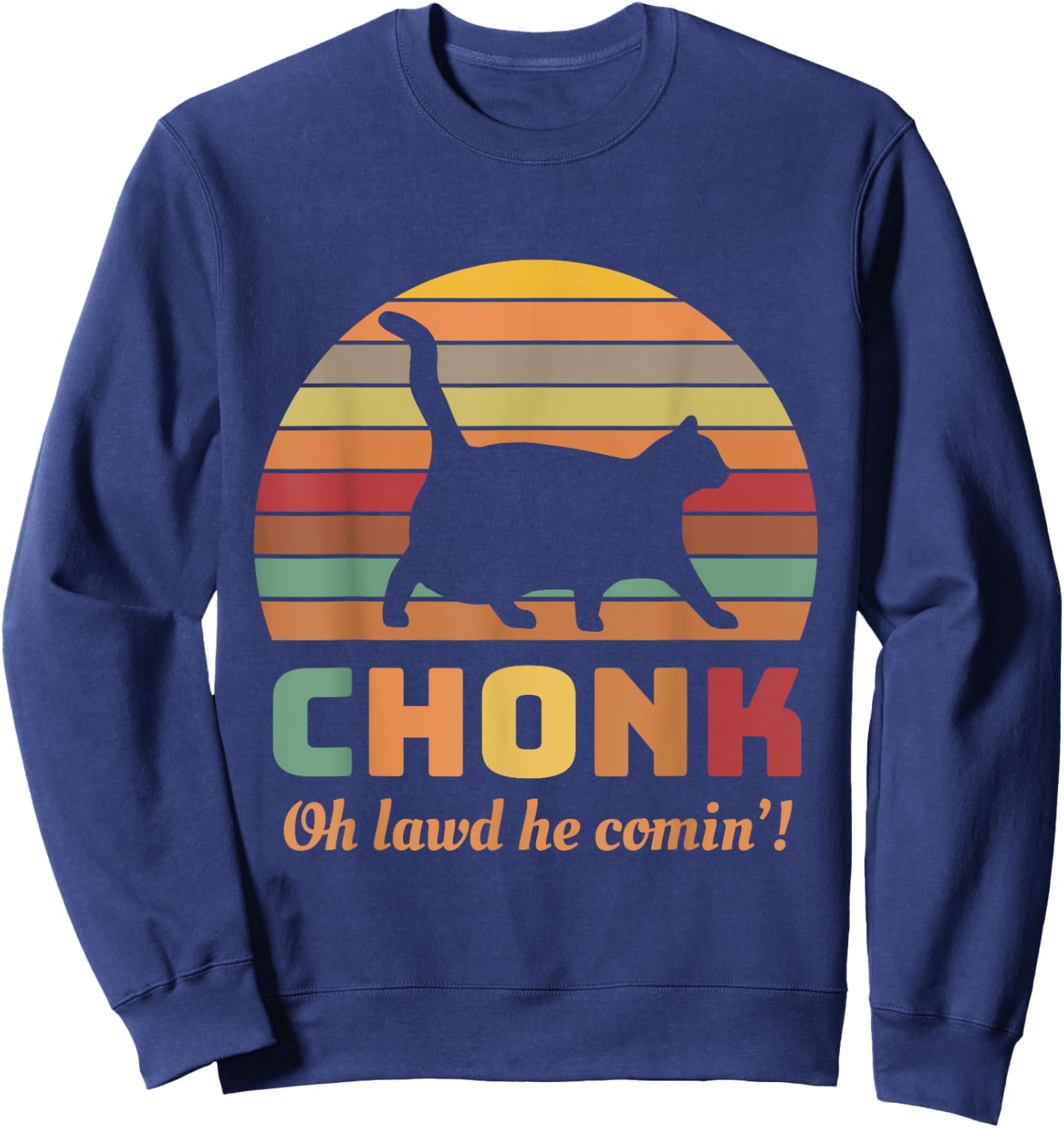 Chonk Cat Scale Meme Retro Oh lawd he comin' Memes Women Girls Kids Sweatshirt - Sweatshirt | Navy