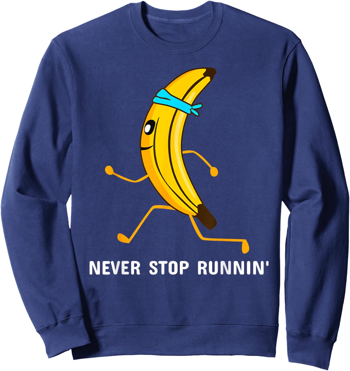 Never stop running - running banana - jogging Sweatshirt - Sweatshirt | Navy